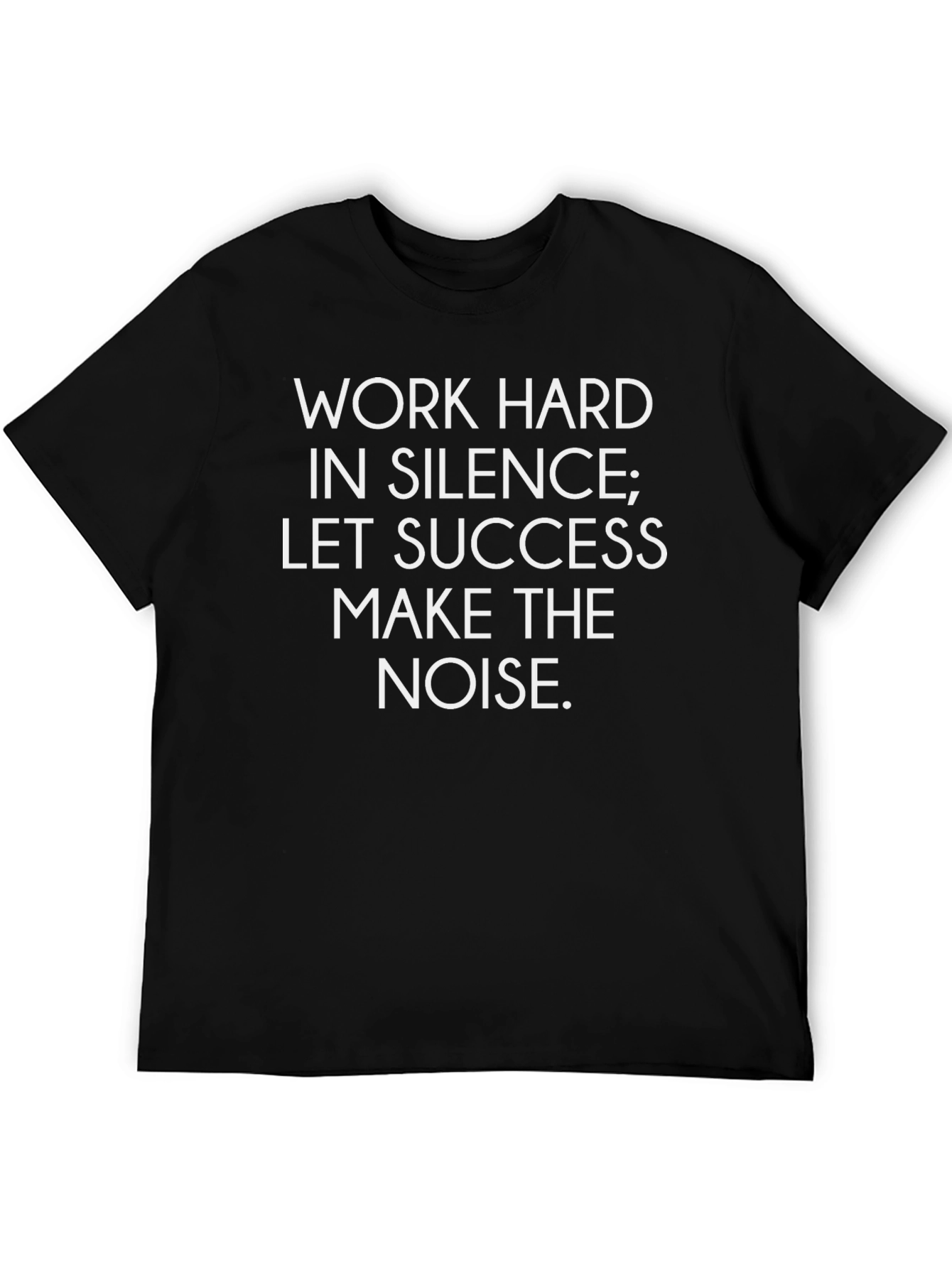 Black Work Hard in Silence Motivational T-Shirt view 5