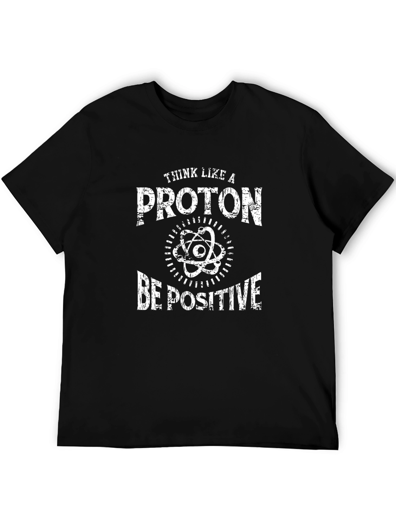 Black Think Like a Proton Be Positive T-Shirt view 5