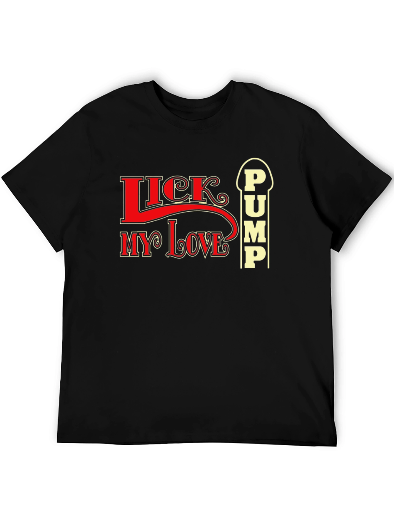 Black Lick My Love Pump Funny Graphic T-Shirt view 5