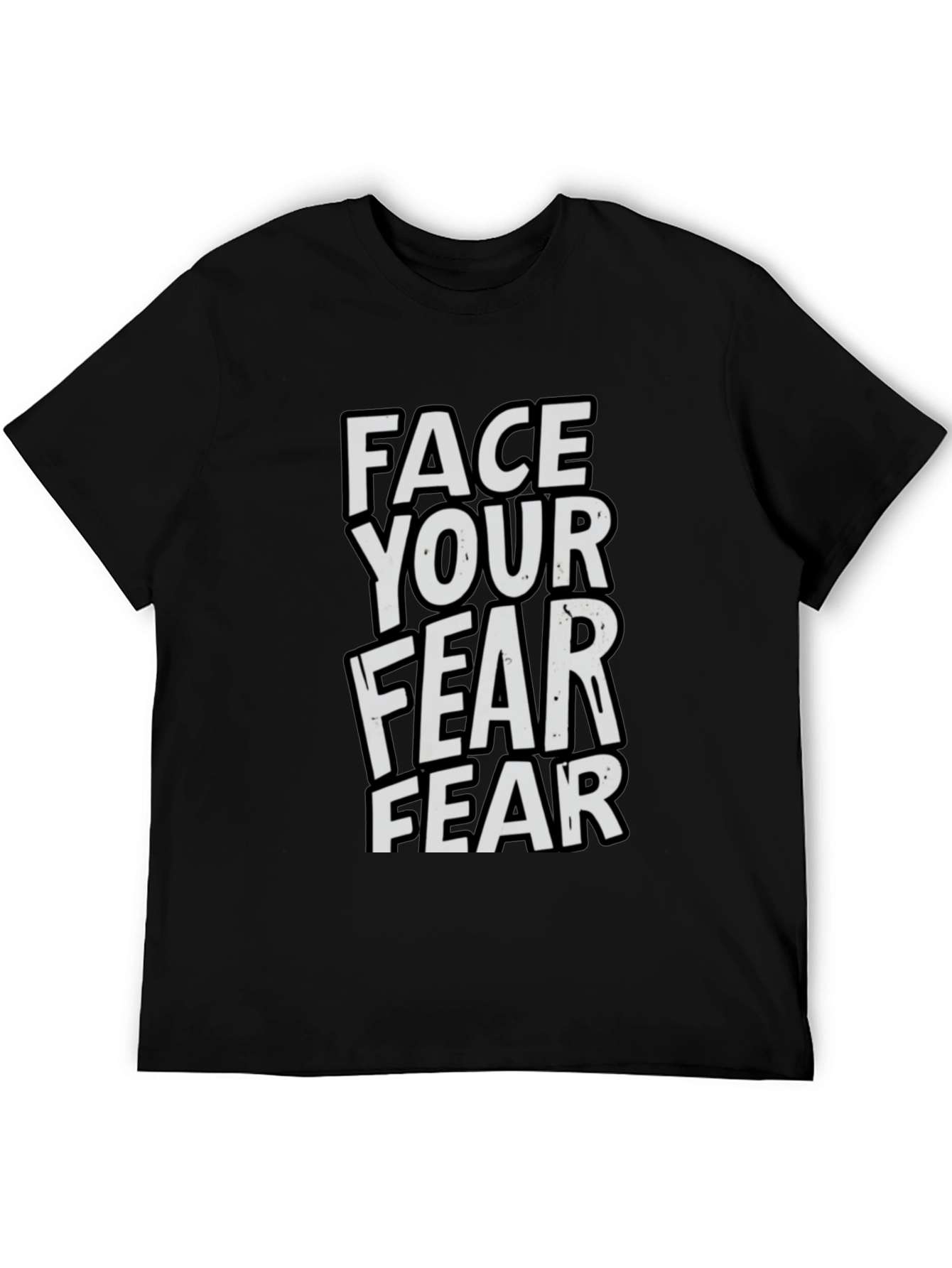 Black Face Your Fear T-Shirt - Motivational Graphic Tee view 5