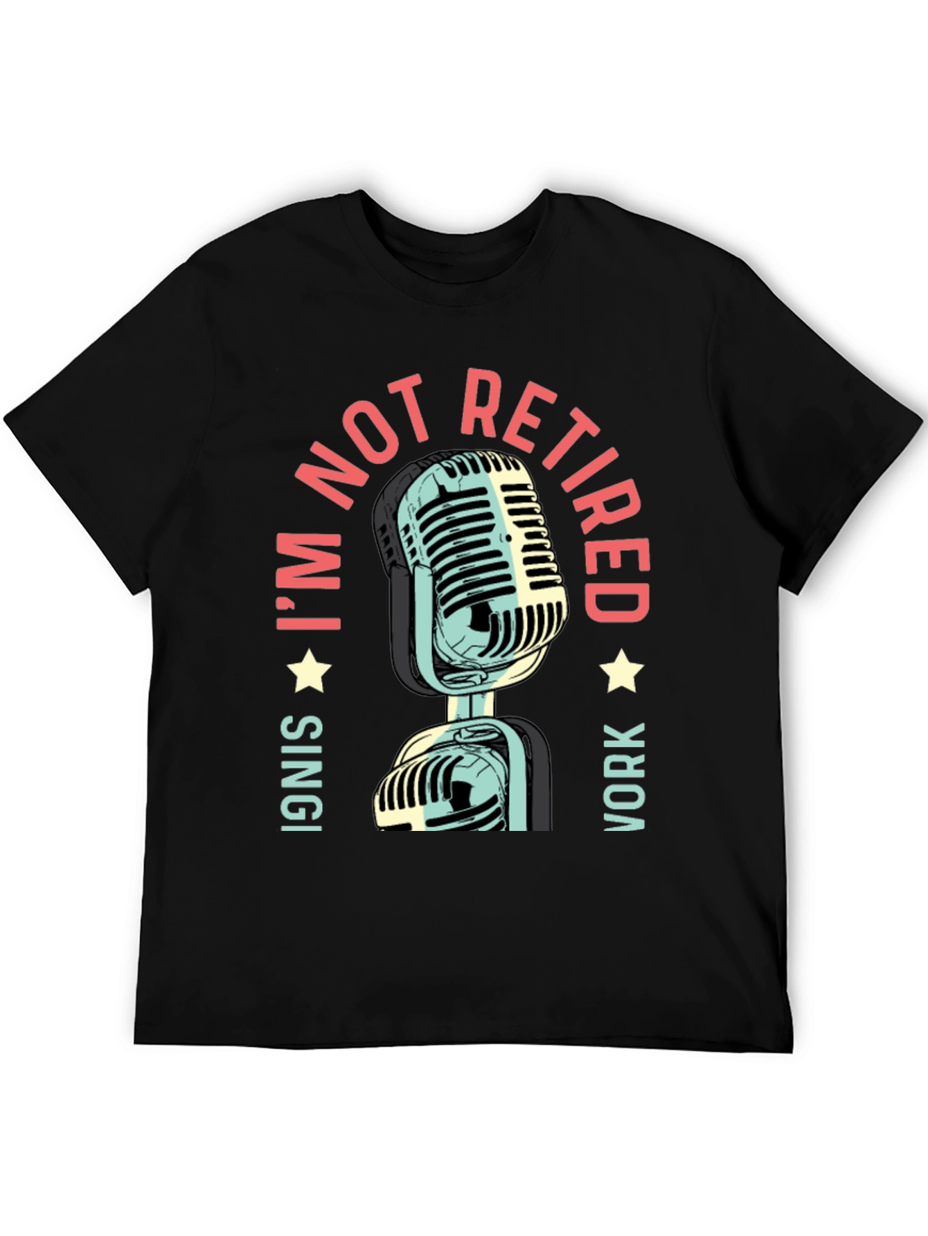 Black I'm Not Retired - Microphone Graphic T-Shirt view 5