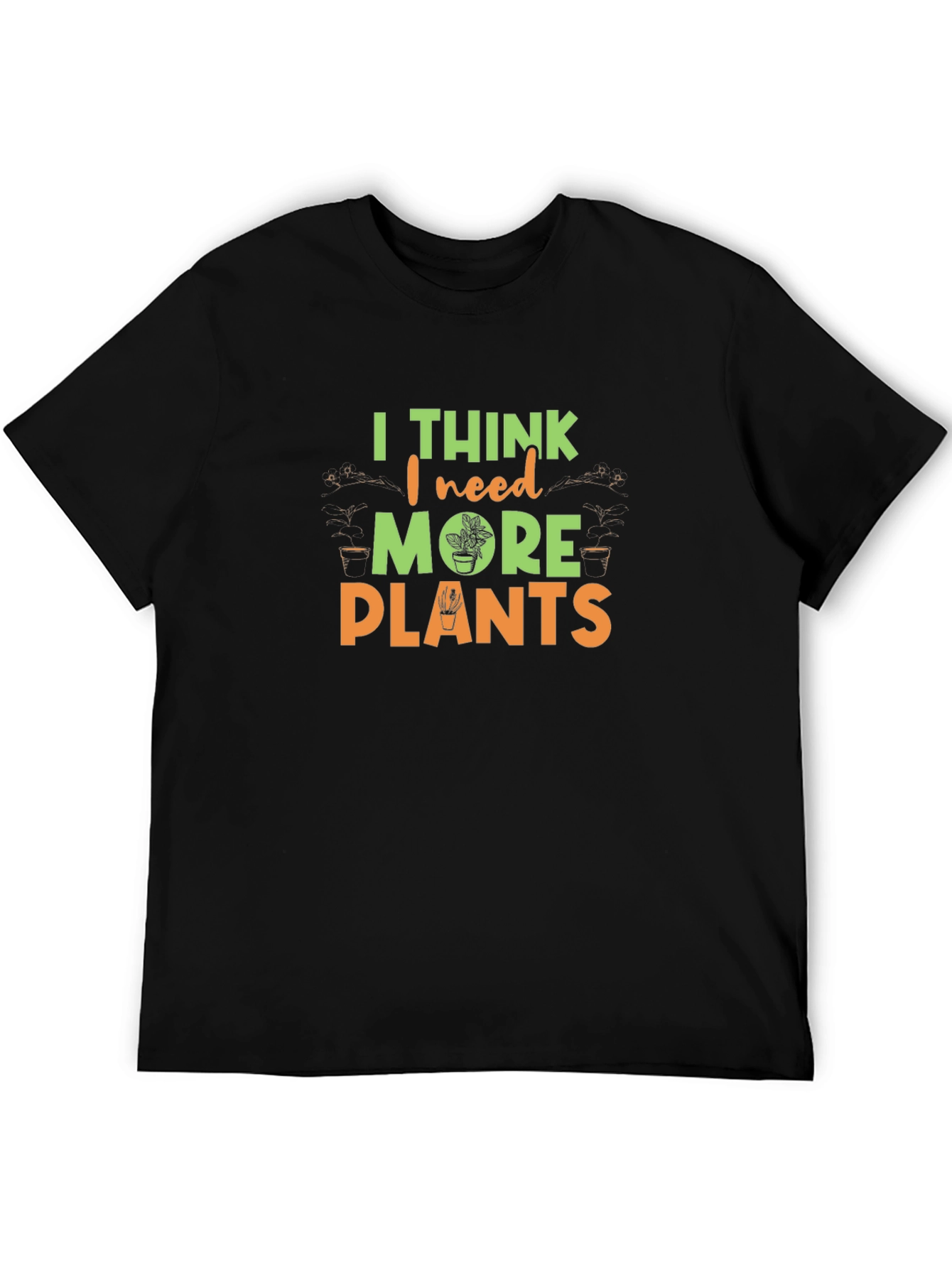 Black I Think I Need More Plants Graphic Tee view 5