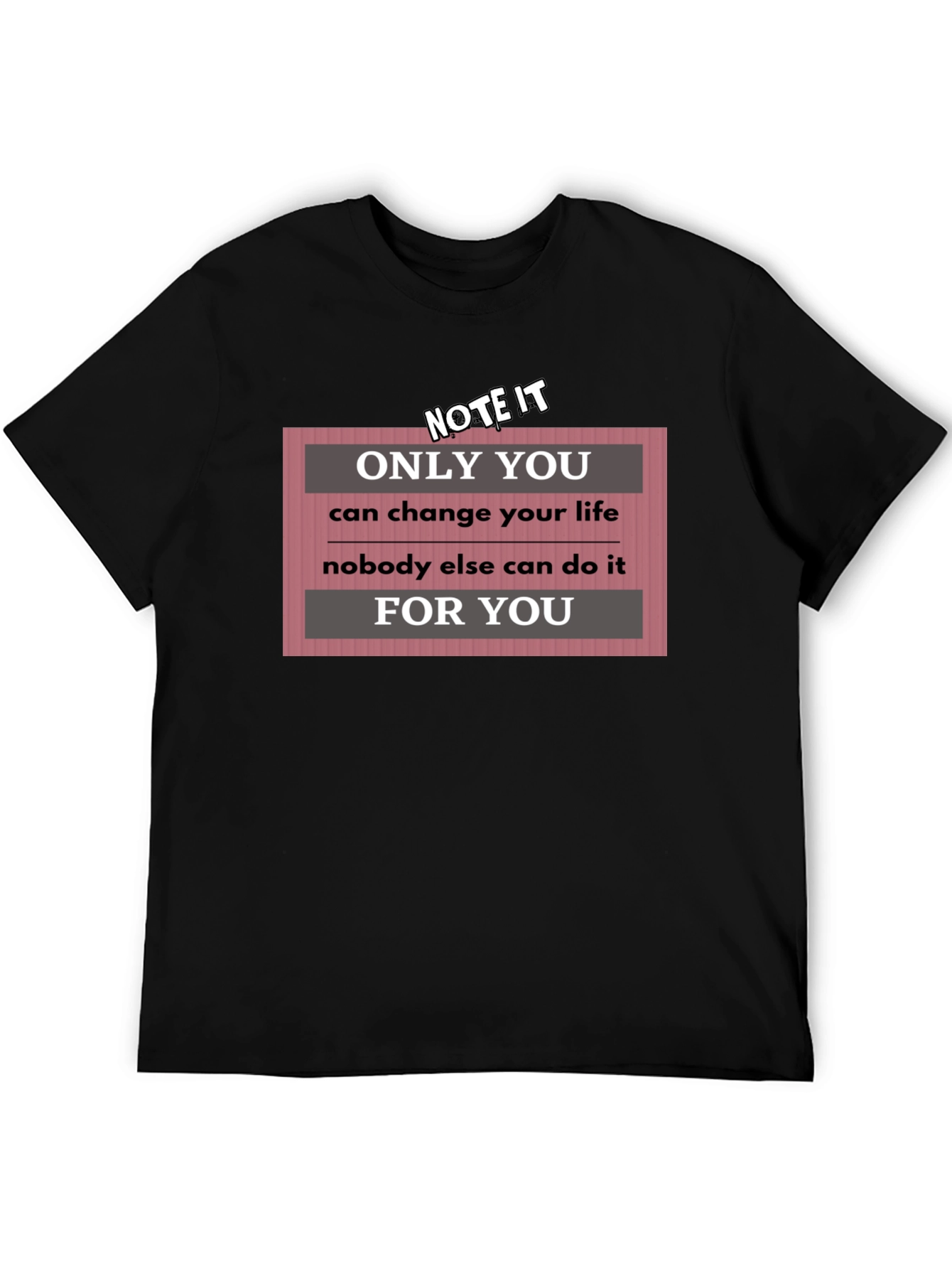 Black Motivational T-Shirt: Only You Can Change Your Life view 5
