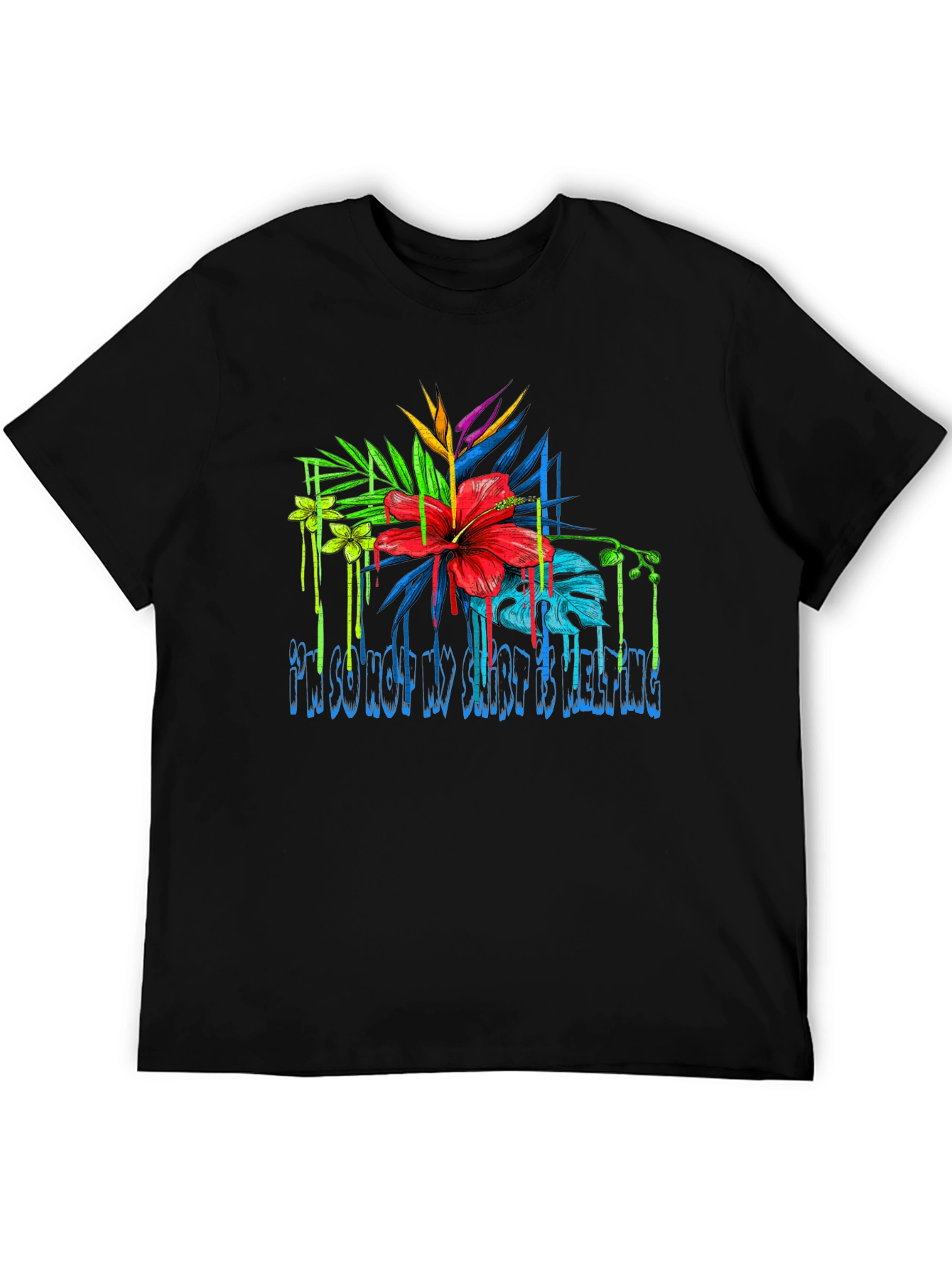 Black Tropical Floral Graphic Tee - 'I'm So Hot My Shirt Is Melting' view 5