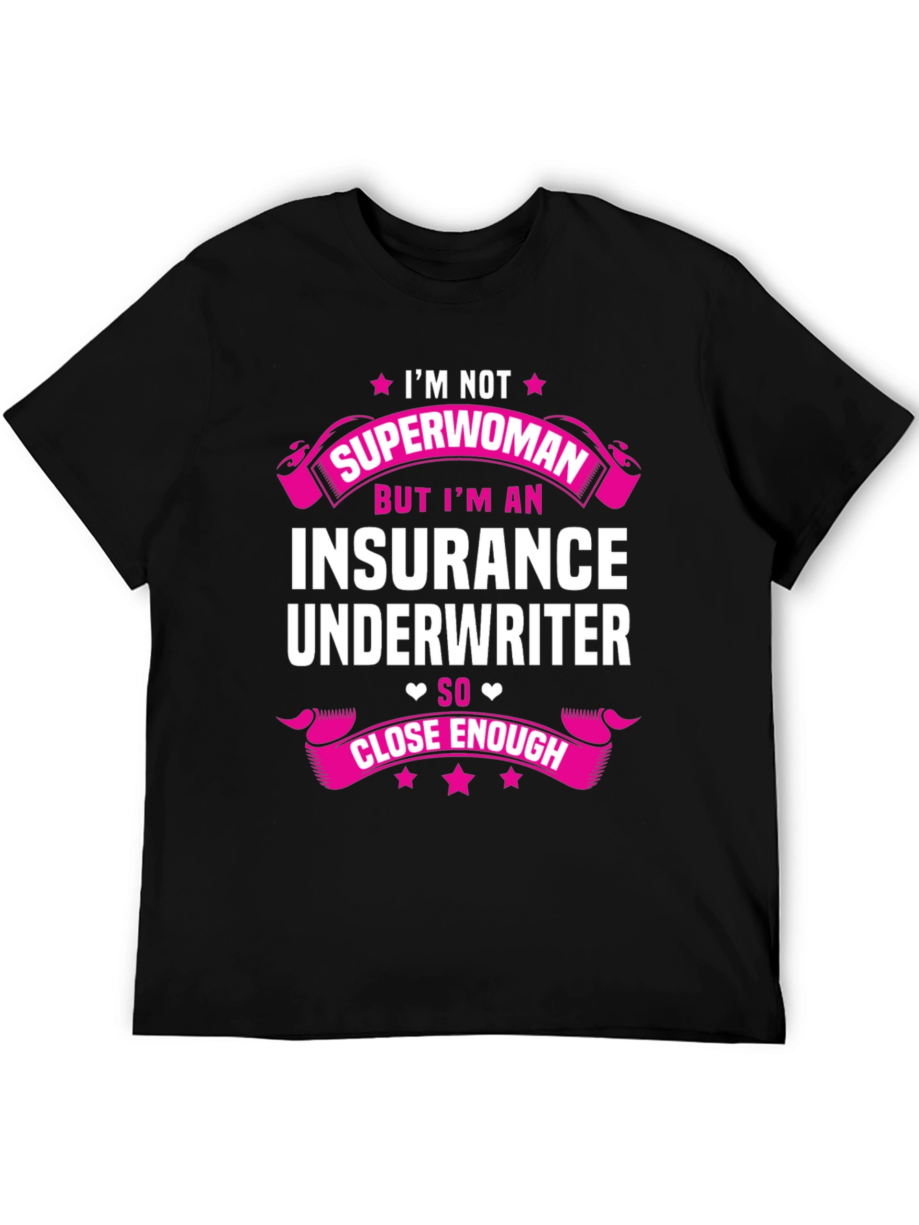 Black Insurance Underwriter T-Shirt - Superwoman Close Enough view 5