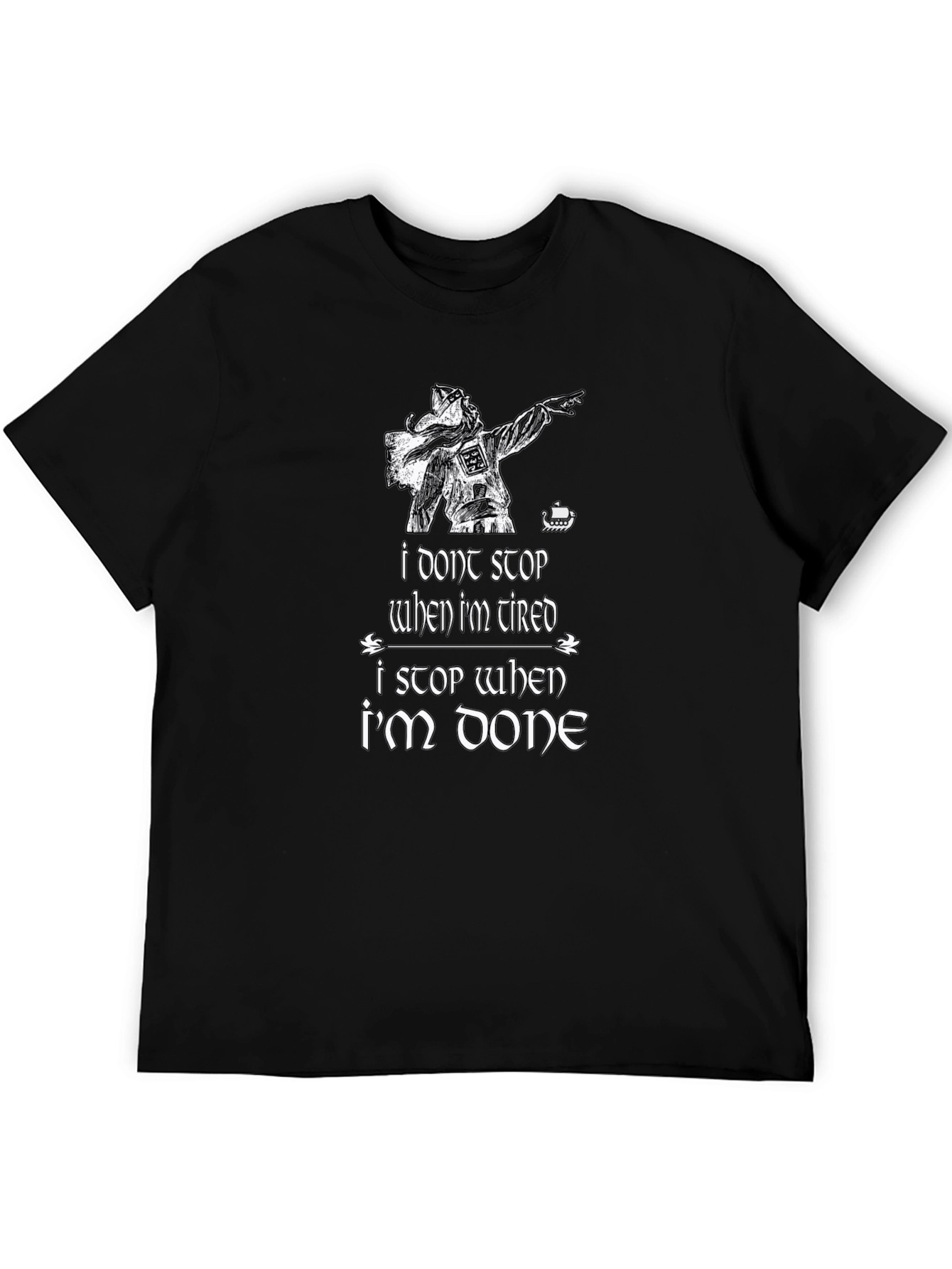 Black Viking Dab T-Shirt - I Don't Stop When I'm Tired view 5