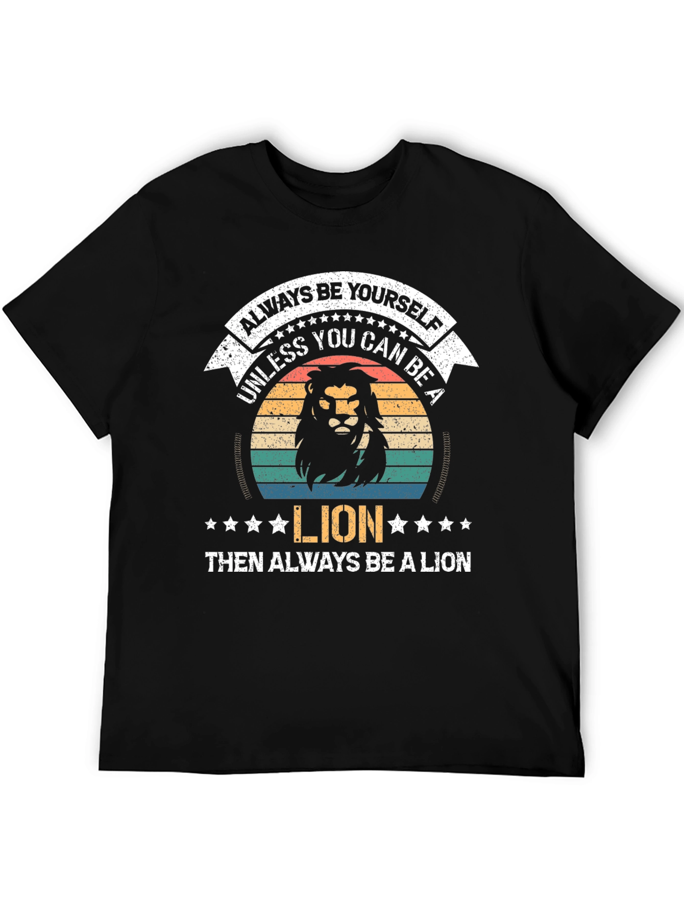 Black Always Be Yourself Unless You Can Be A Lion T-Shirt view 5