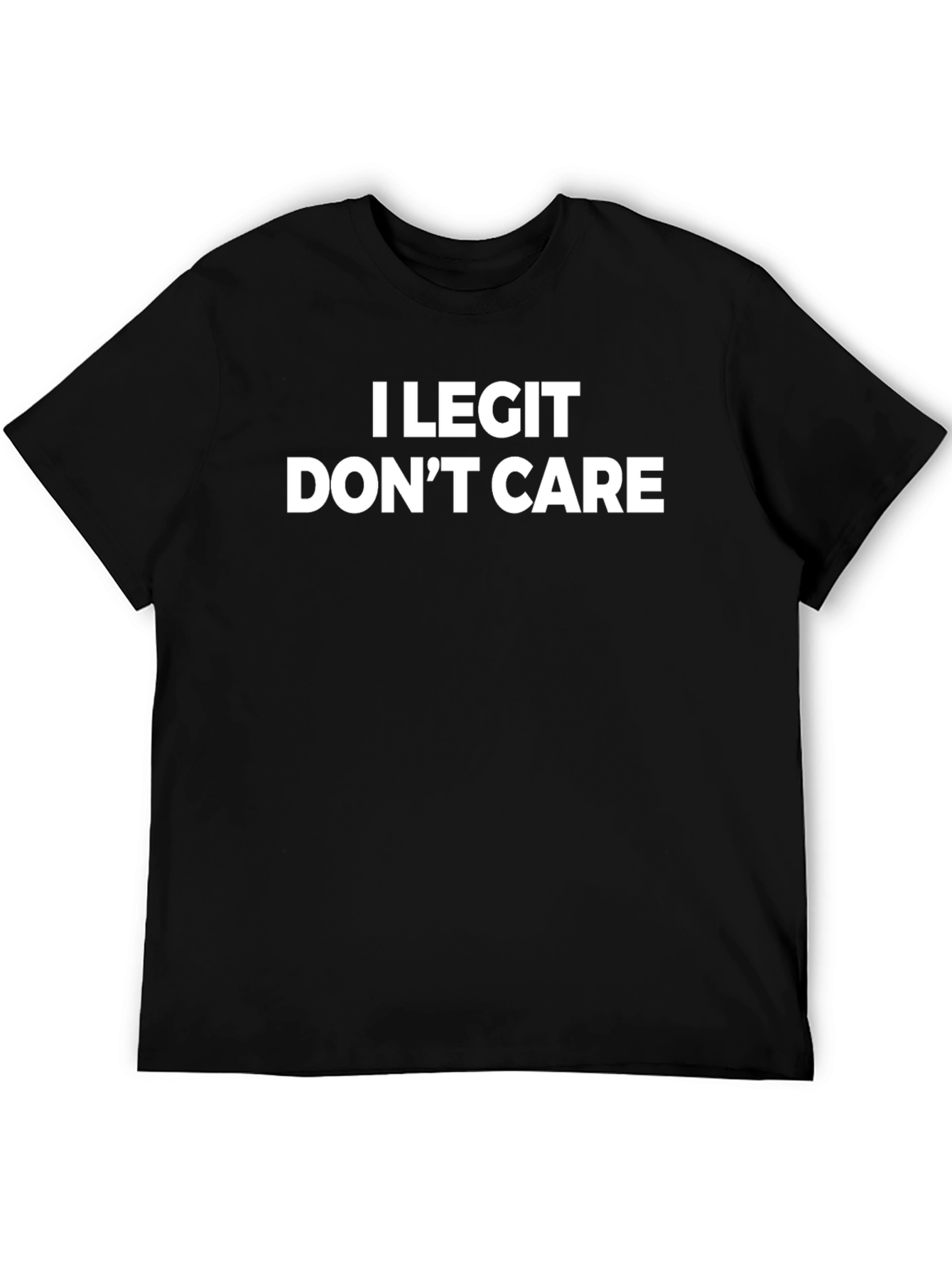 Black I Legit Don't Care Slogan Graphic Tee - Bold Statement T-Shirt view 5
