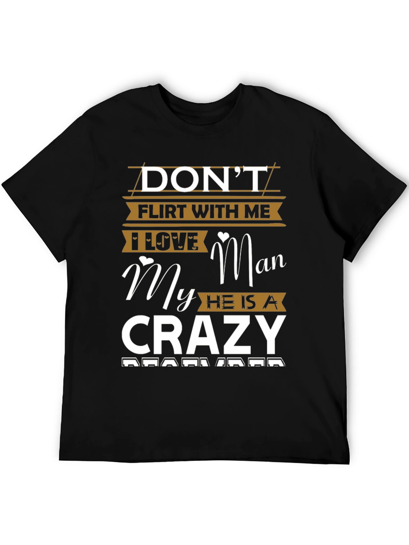 Black Don't Flirt With Me Crazy Man T-Shirt view 5