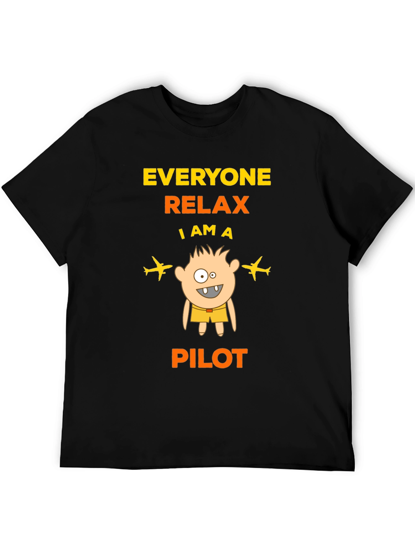 Funny Pilot T-Shirt: Everyone Relax - 5