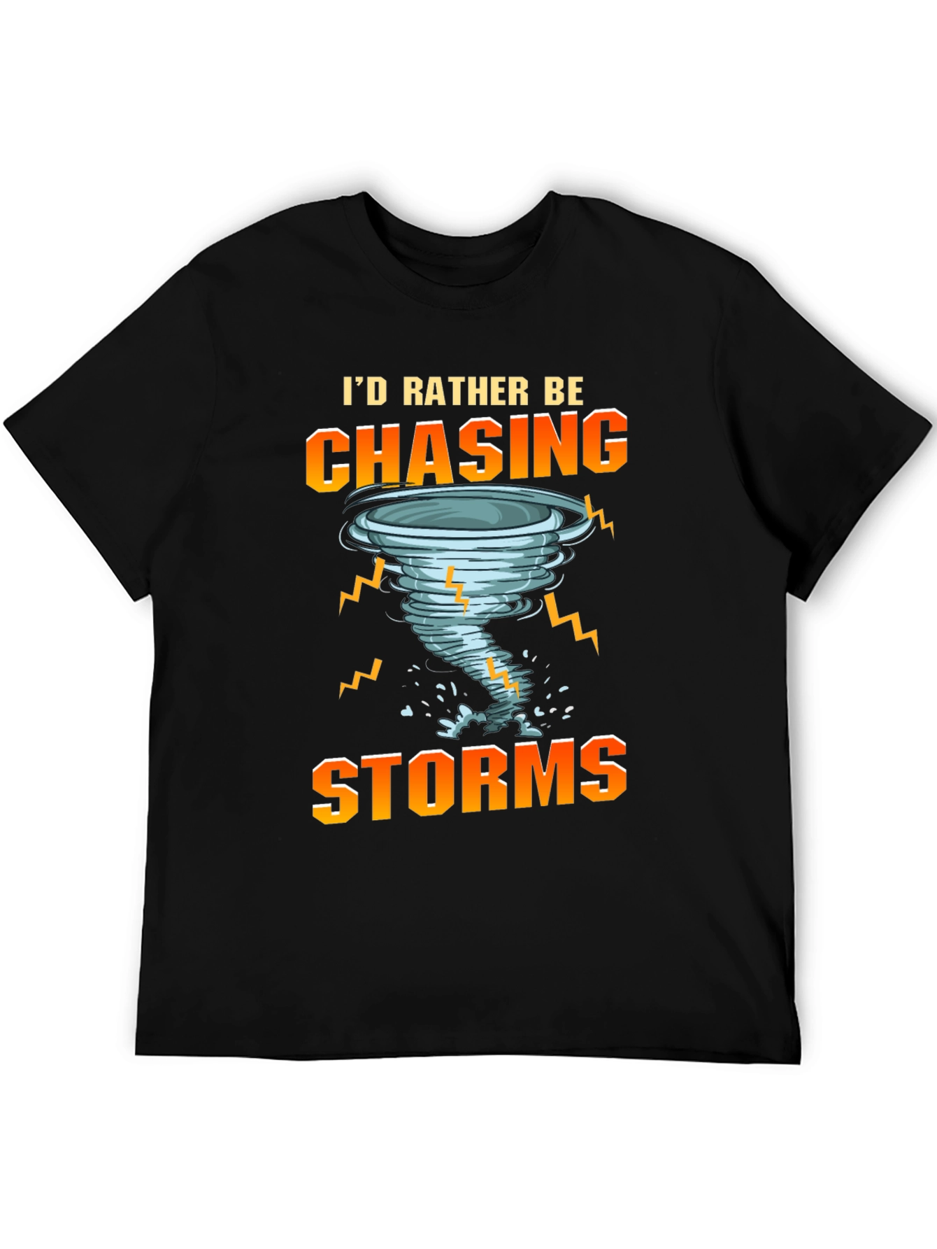 Black Storm Chaser T-Shirt: I'd Rather Be Chasing Storms view 5