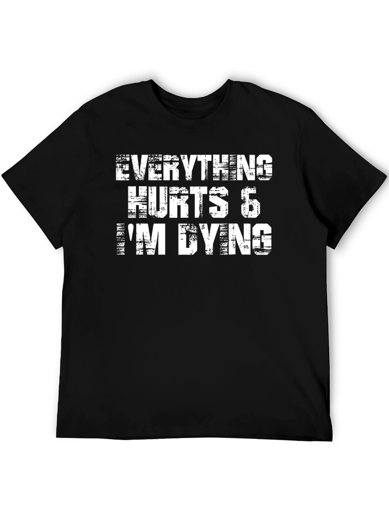 Black Everything Hurts I'm Dying Black Graphic Tee view 5
