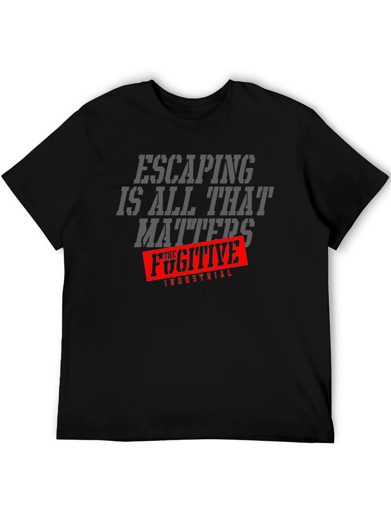 Black Escaping is All That Matters T-Shirt view 5