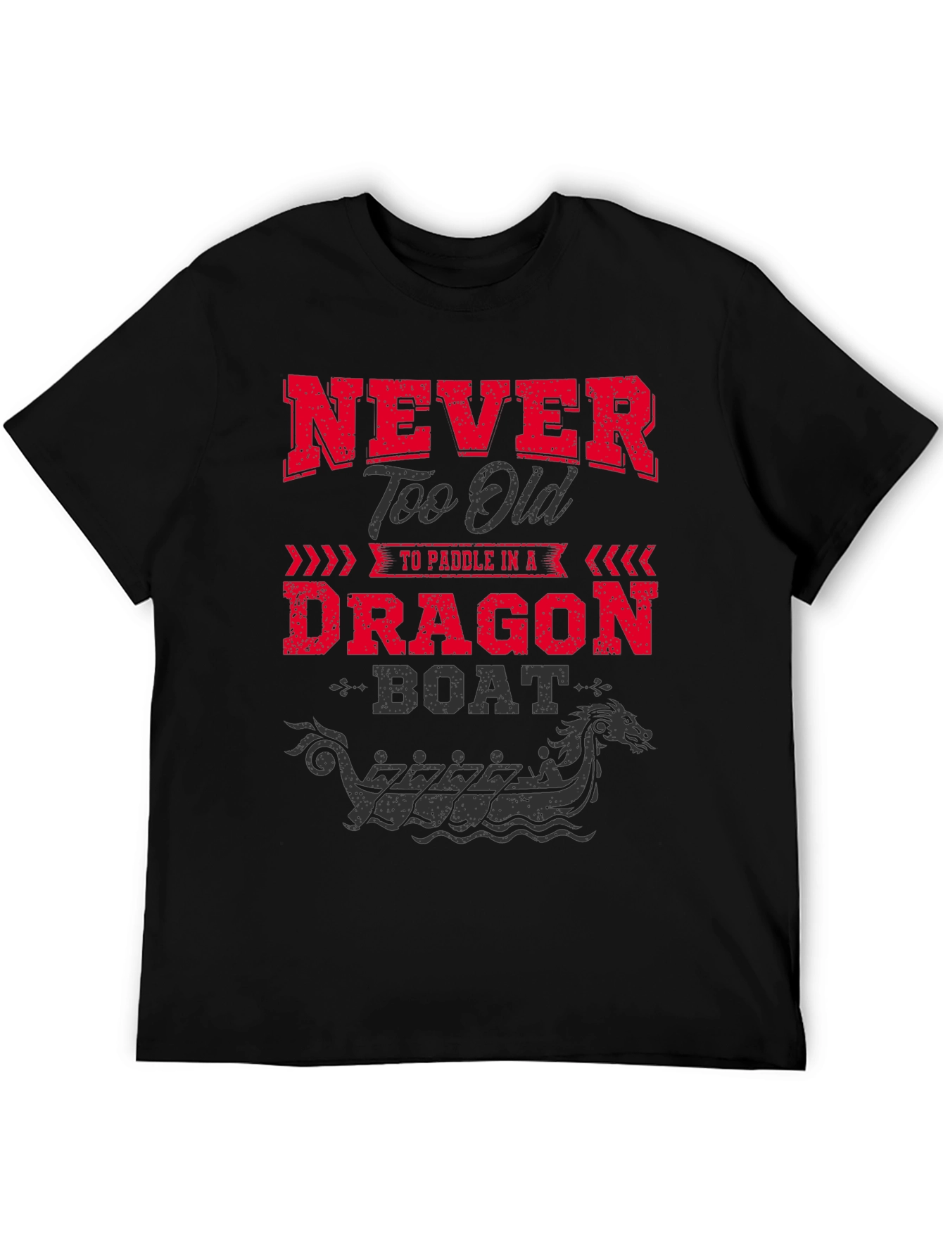 Black Never Too Old Dragon Boat Tee view 5