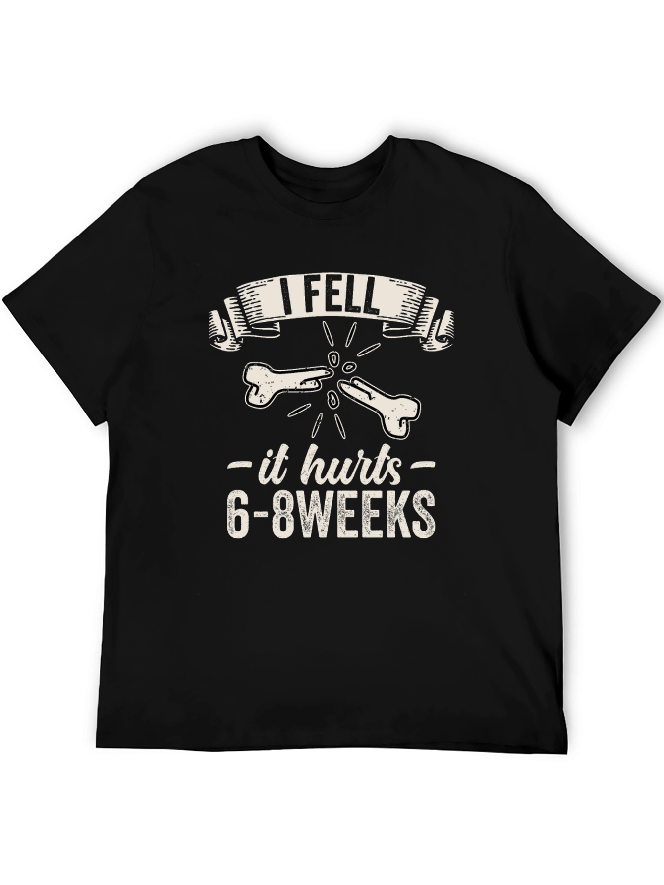 Black I Fell It Hurts 6-8 Weeks Funny Bone Fracture Graphic T-Shirt view 5