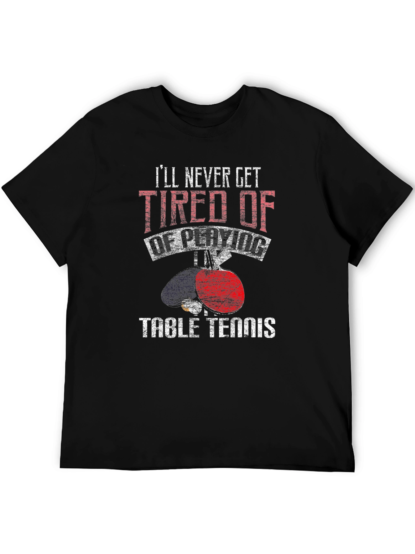 Black Table Tennis Graphic Tee: I'll Never Get Tired view 5