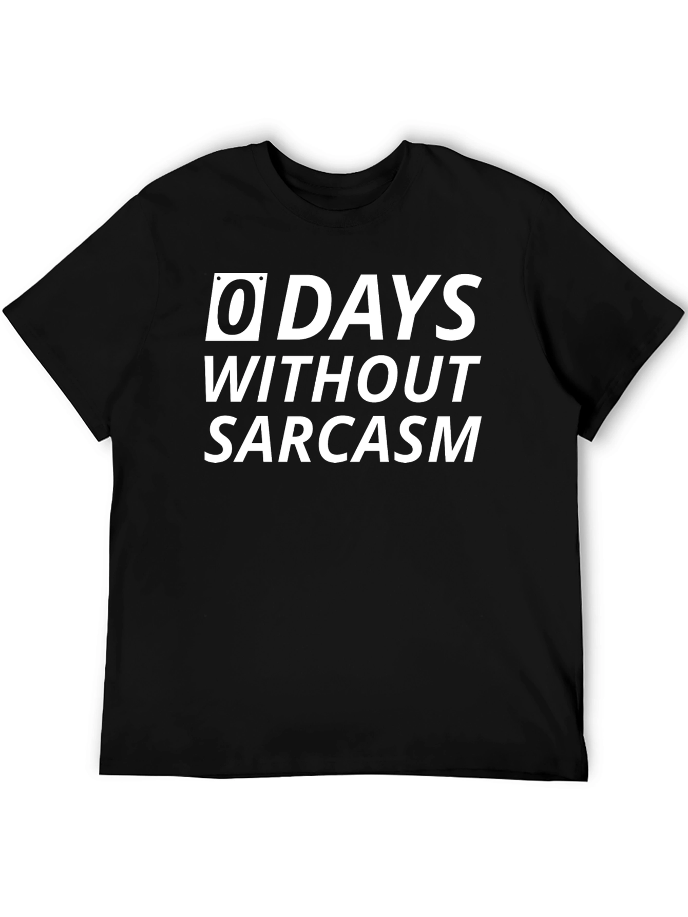 Black Sarcasm T-Shirt: "0 Days Without" Funny Graphic Tee view 5