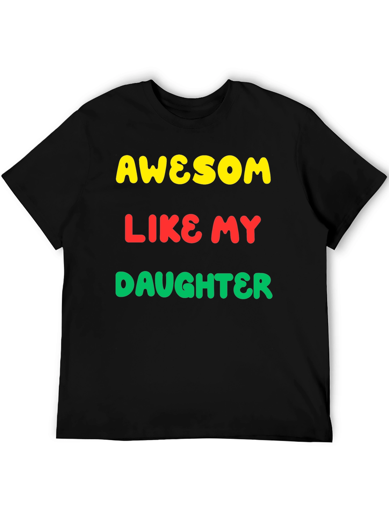 Black Awesome Like My Daughter Graphic Tee view 5