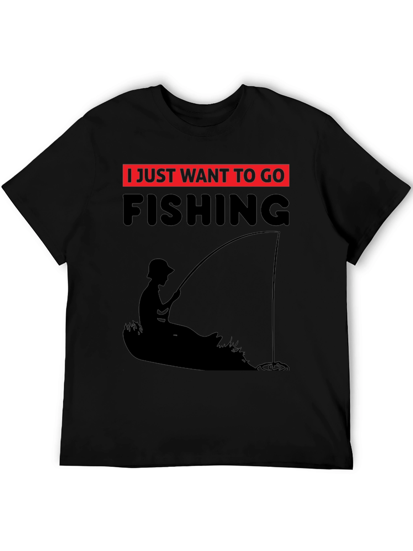 Black Fishing T-Shirt - I Just Want to Go Fishing - Black Tee view 5