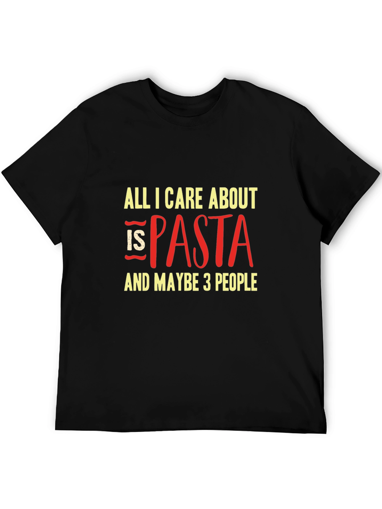 Black Pasta Lover T-Shirt - All I Care About is Pasta! view 5