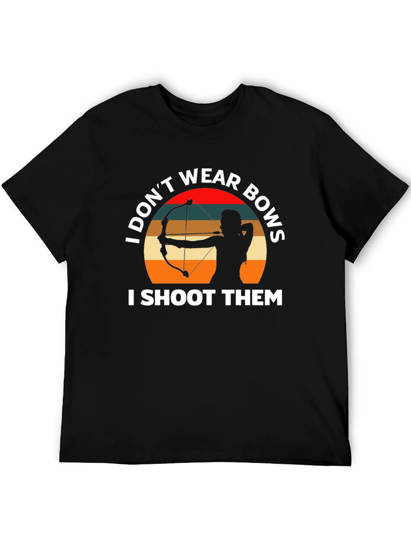 Black Archery Bows T-Shirt - I Don't Wear Bows, I Shoot Them view 5