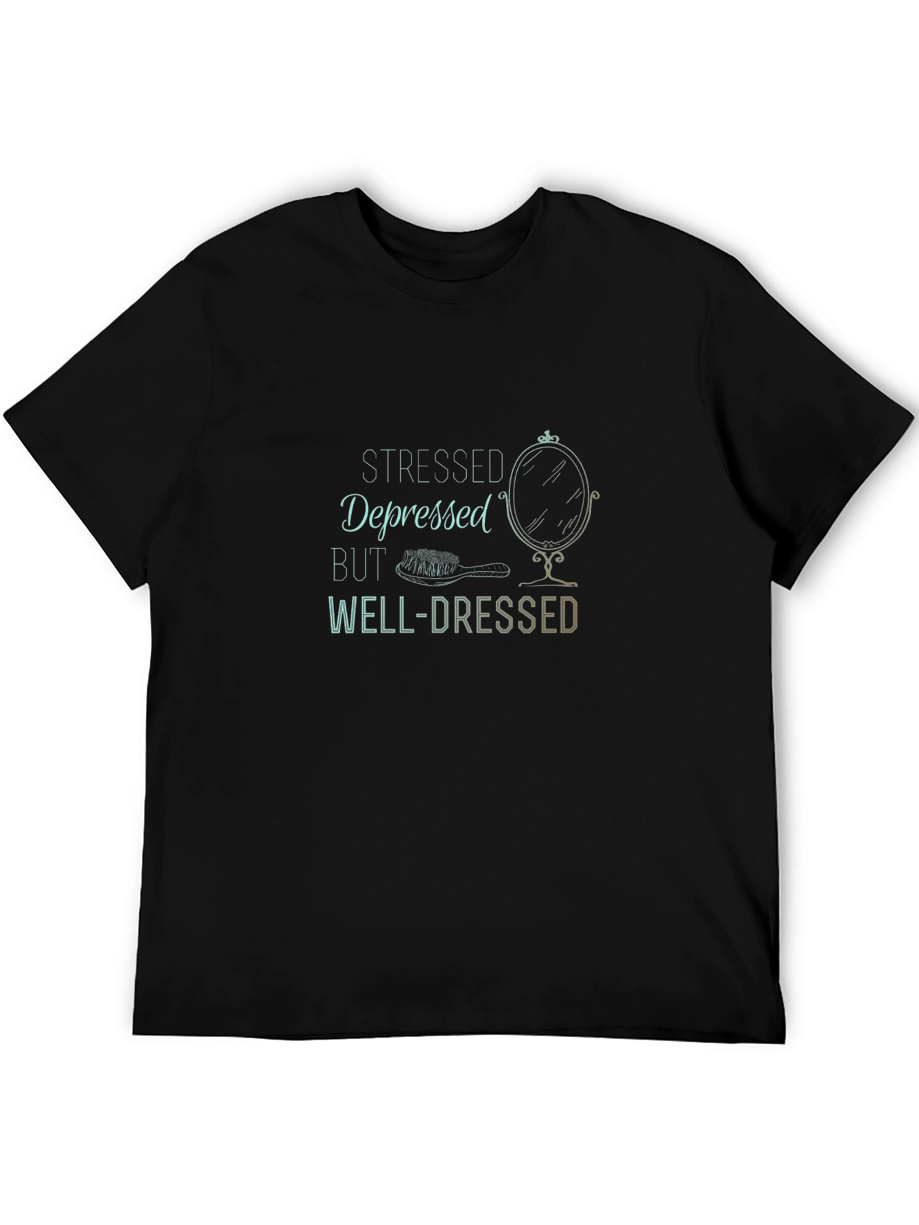 Black Stressed Depressed But Well-Dressed T-Shirt view 5