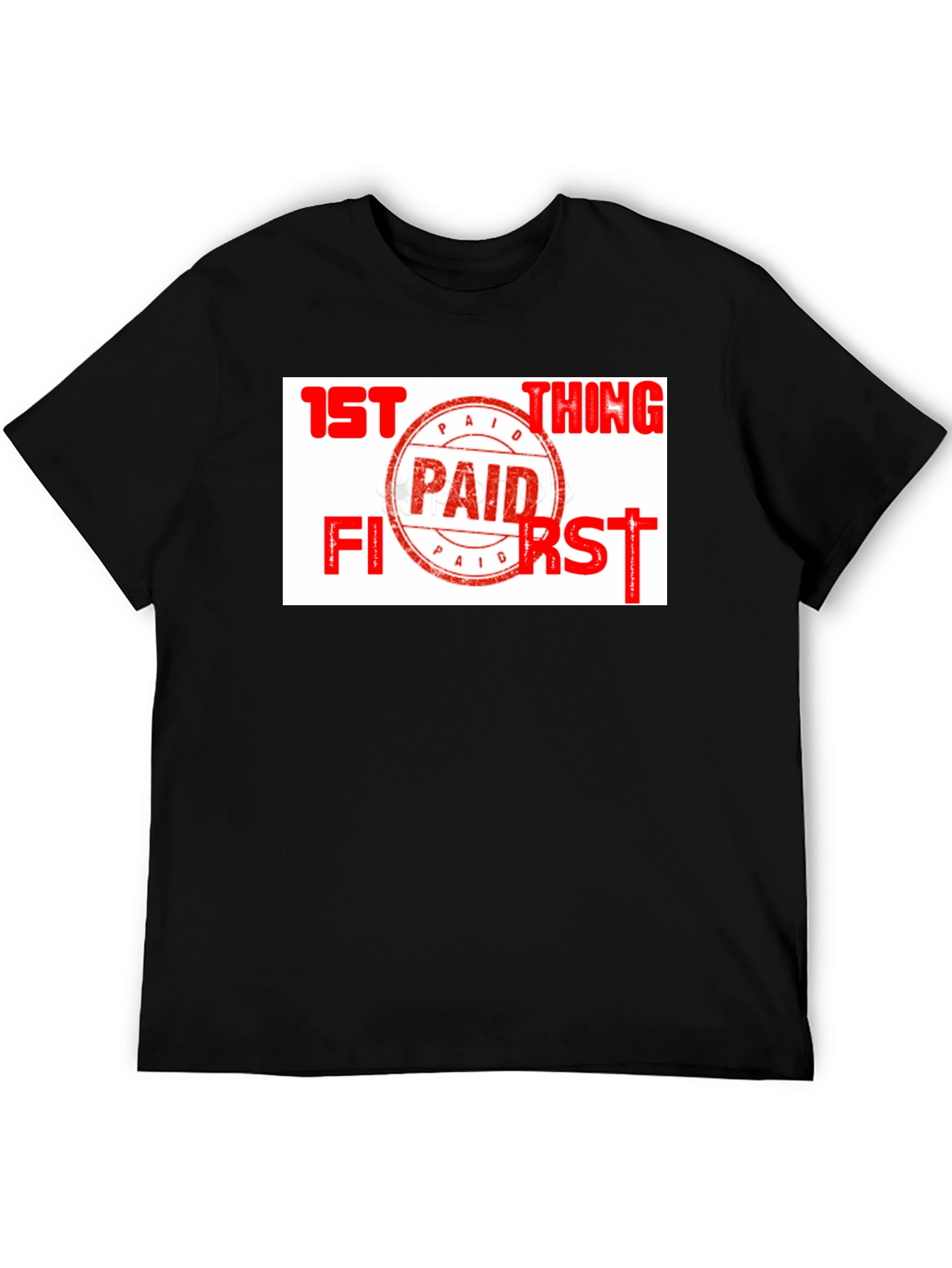 Black Paid First T-Shirt - Funny Slogan Tee view 5