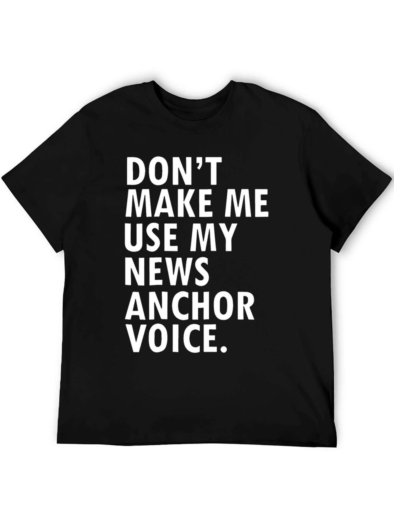 Black News Anchor Voice T-Shirt - Funny Journalist Tee view 5