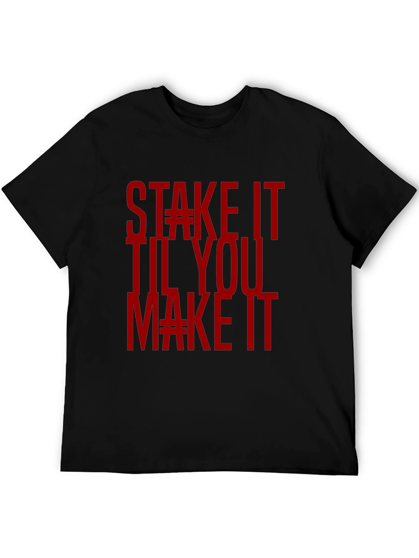 Black Stake It Til You Make It Graphic T-Shirt view 5