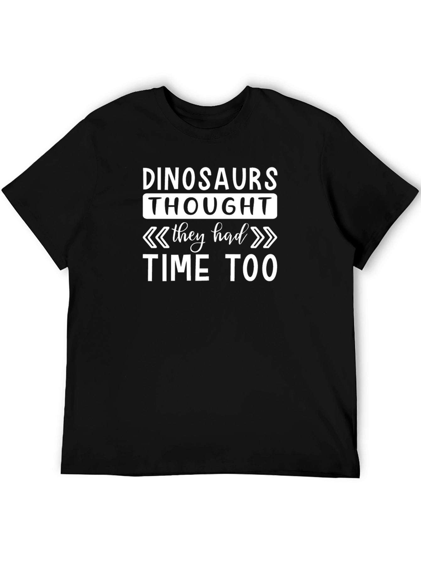 Black Dinosaurs Thought They Had Time Too T-Shirt view 5