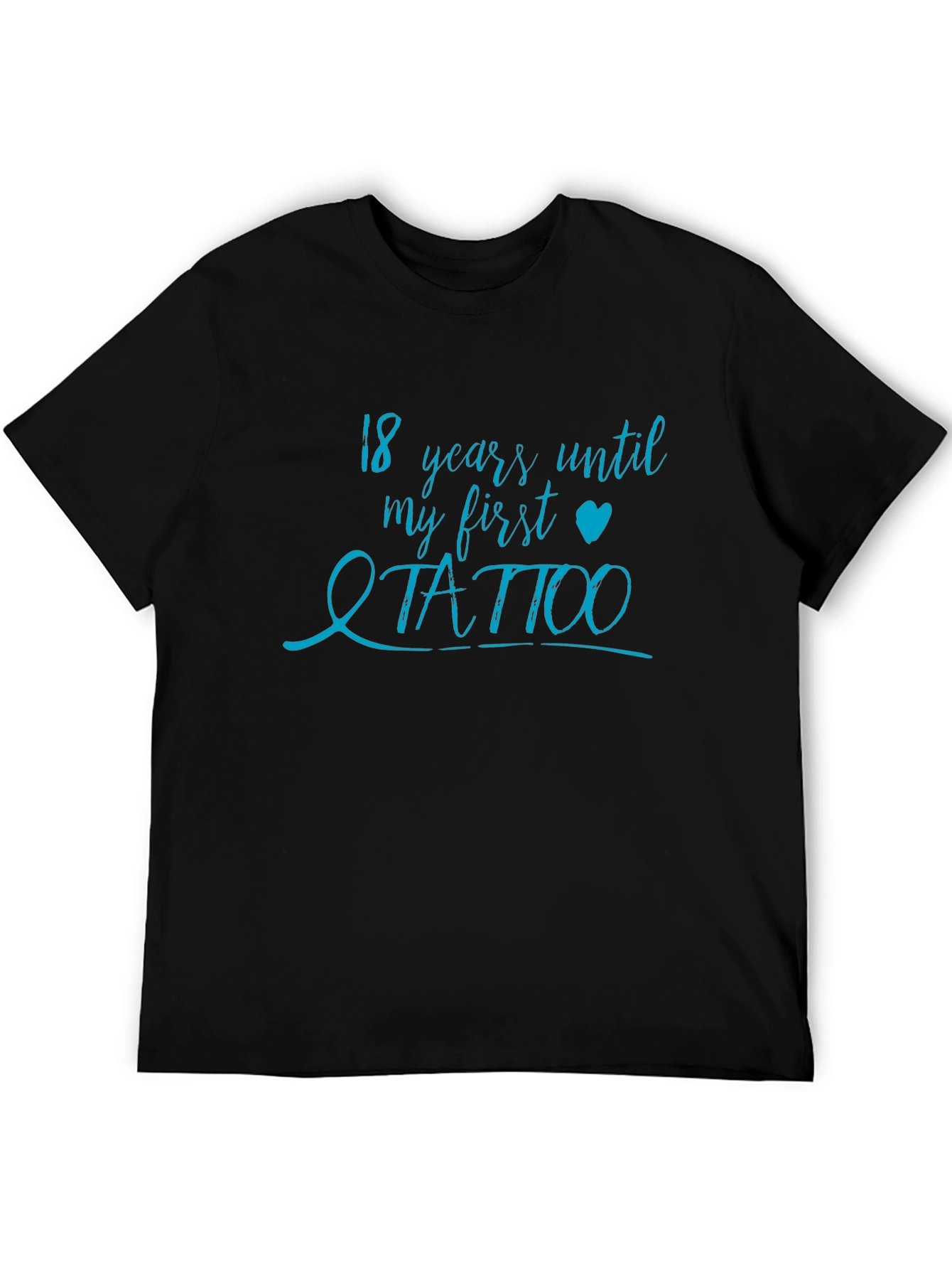 Black Funny "18 Years Until My First Tattoo" Graphic T-Shirt view 5