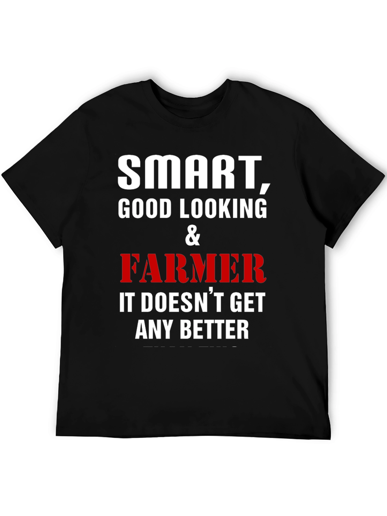 Black Smart Good Looking Farmer T-Shirt view 5