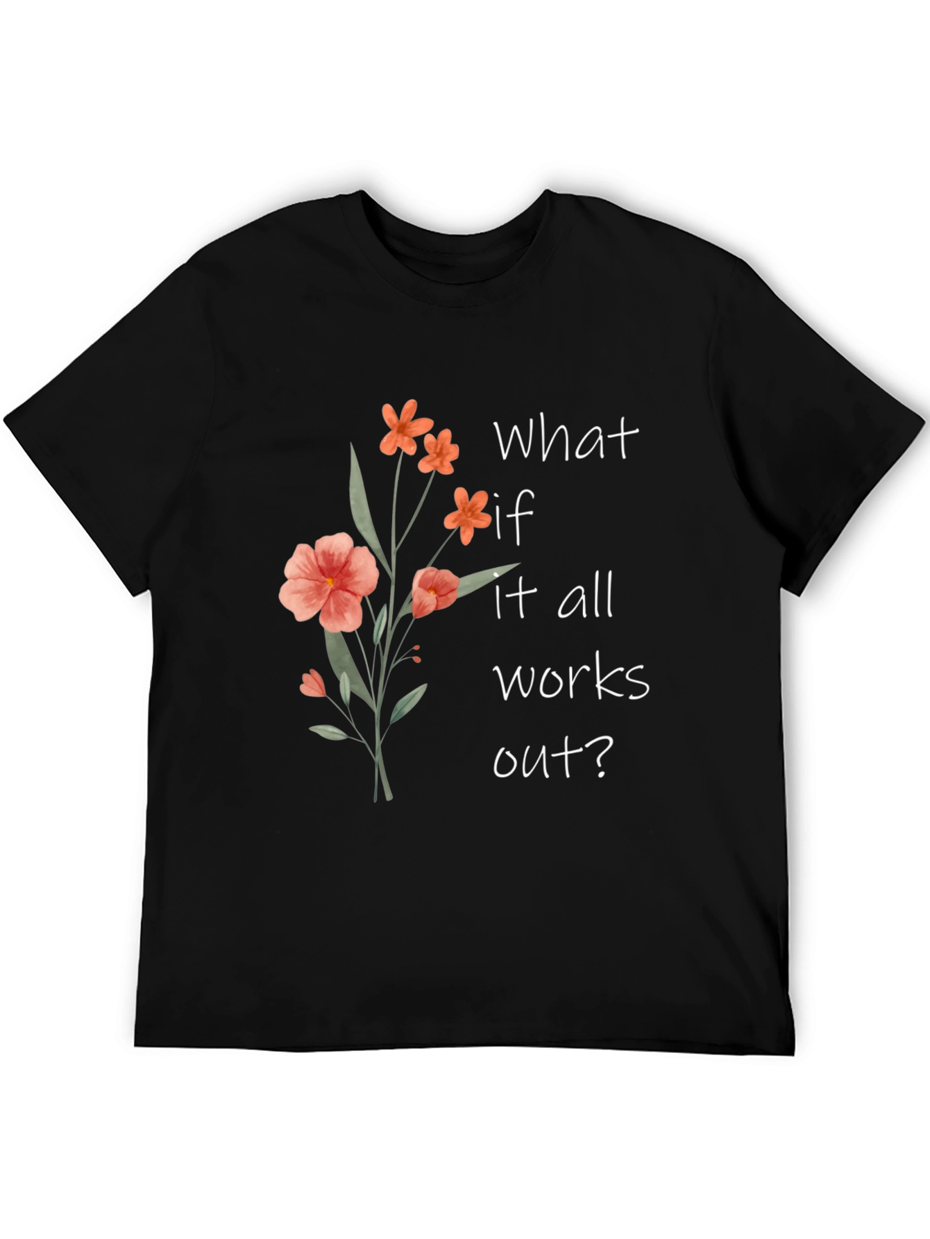 Black Floral Graphic Tee - "What If It All Works Out?" view 5