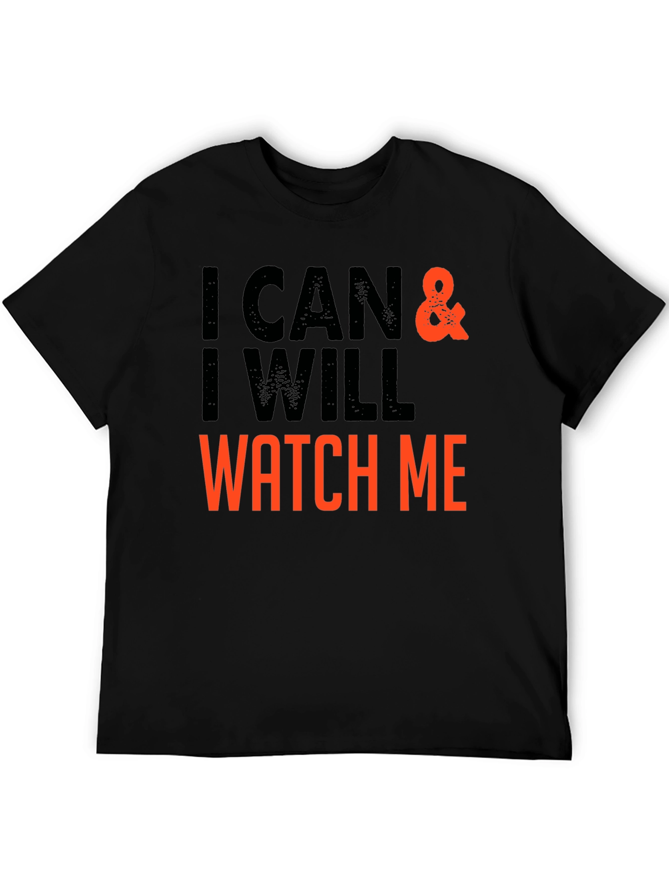 Black I Can & I Will - Motivational T-Shirt view 5