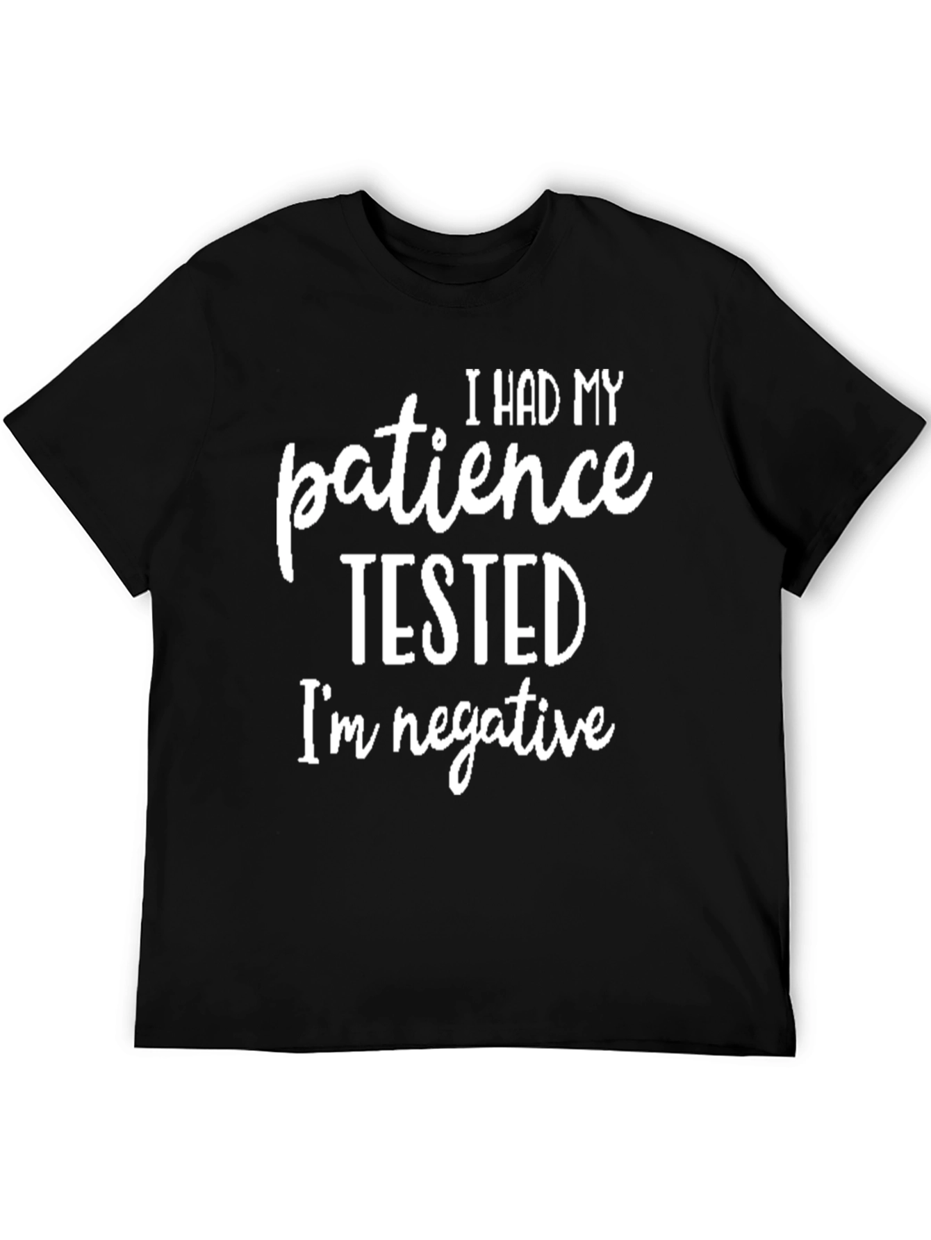 Black I Had My Patience Tested Black Graphic Tee view 5