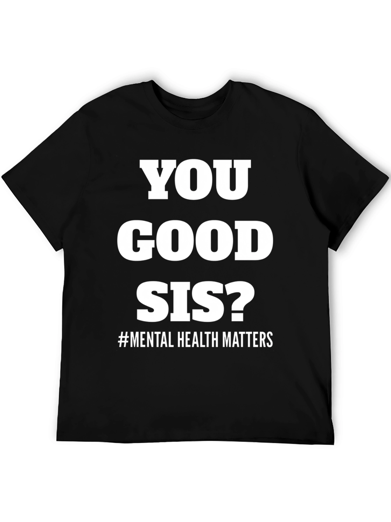 Black You Good Sis? Mental Health Matters Tee view 5