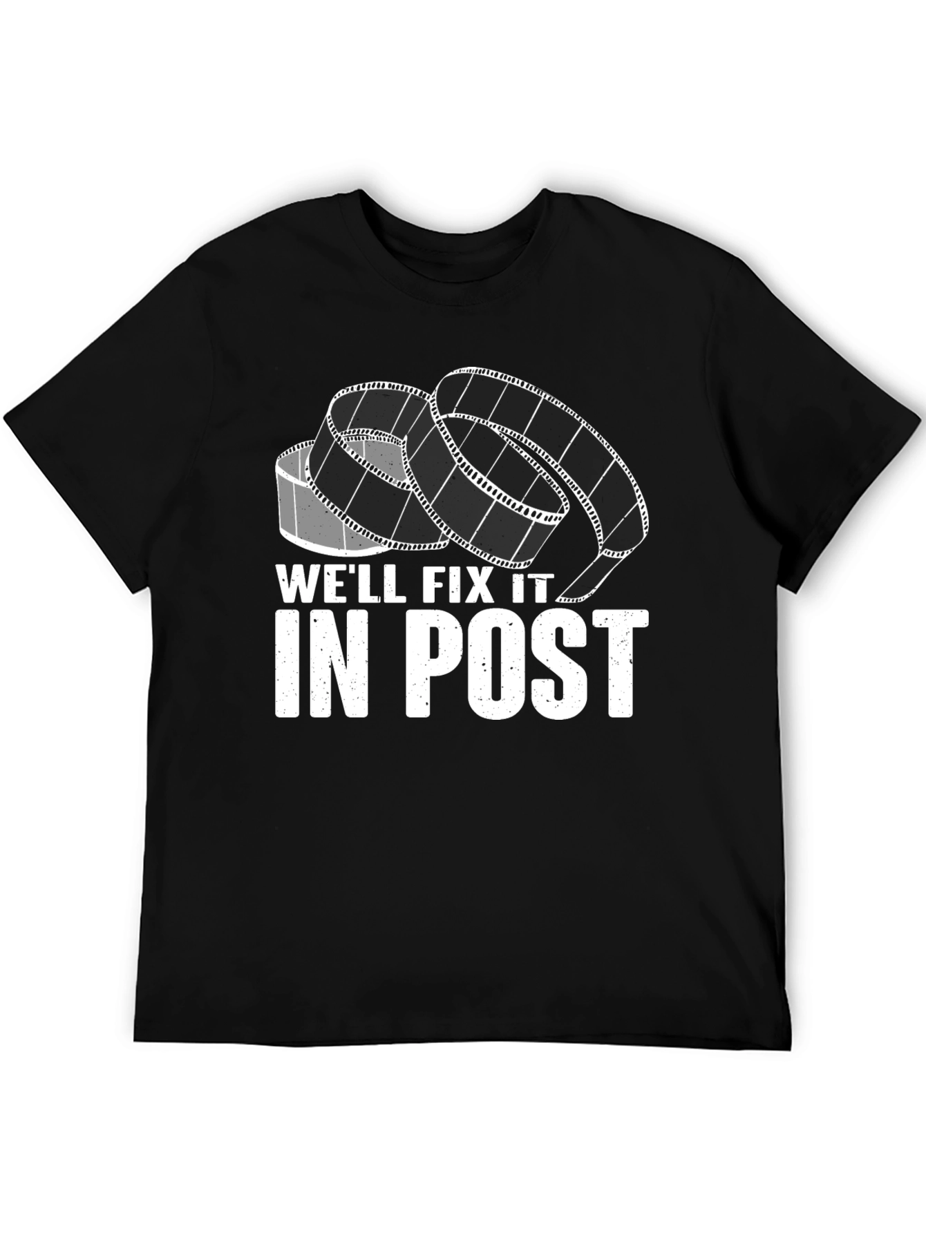 Black We'll Fix It In Post T-Shirt - Film Editor Crew view 5