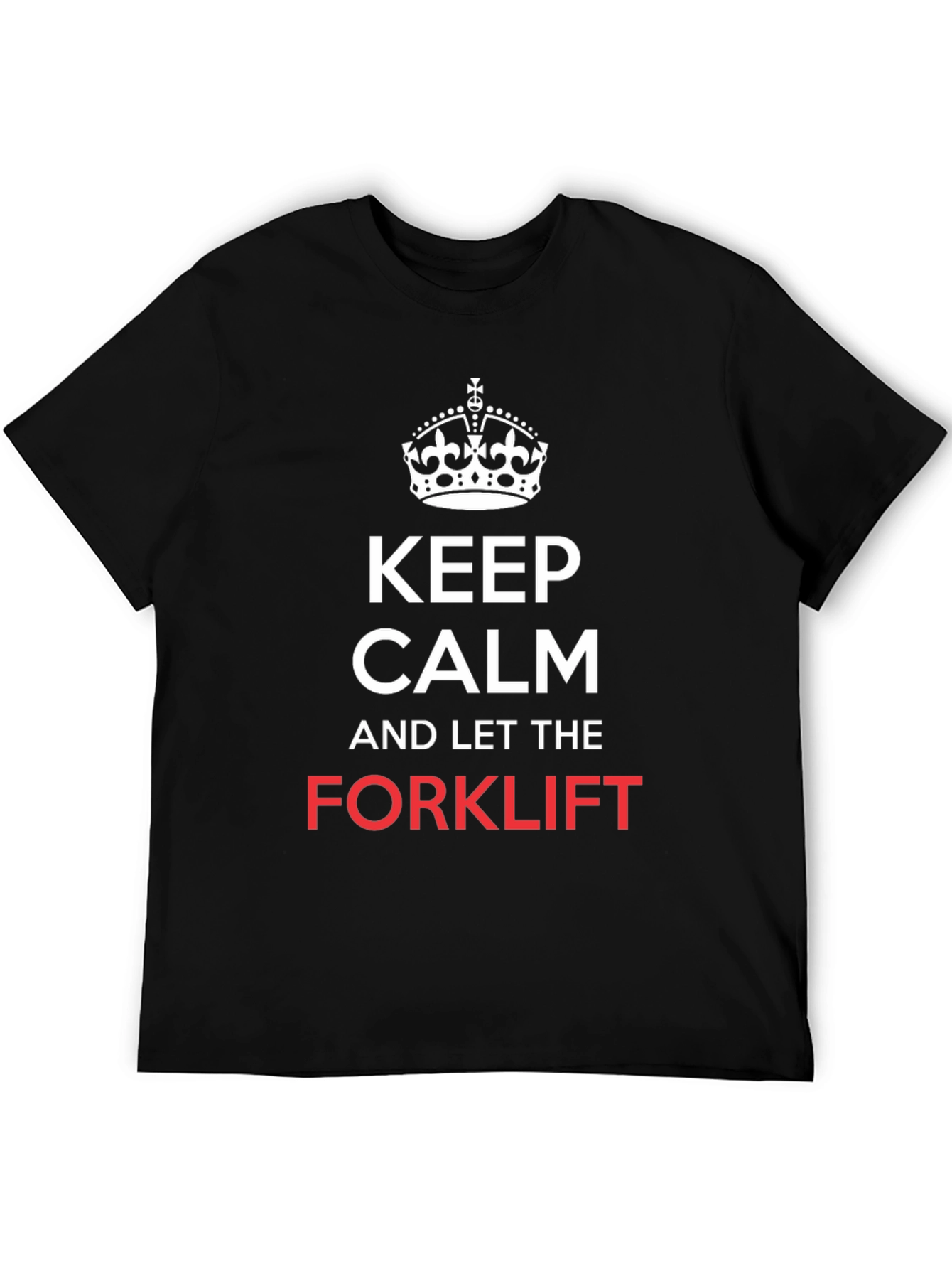 Black Keep Calm and Let the Forklift T-Shirt view 5