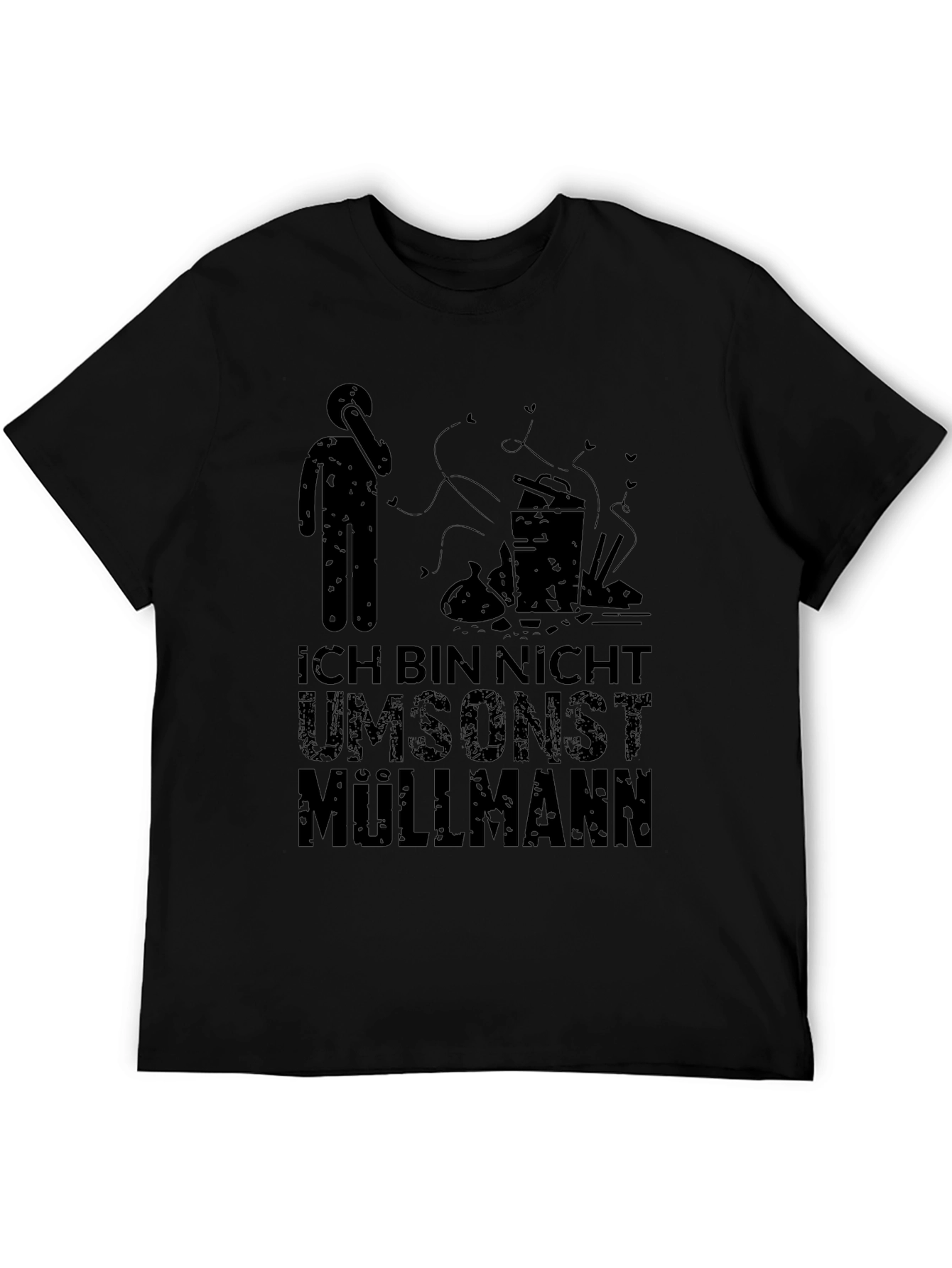 Black Funny German "Ich Bin Nicht Umsonst Müllmann" T-Shirt view 5