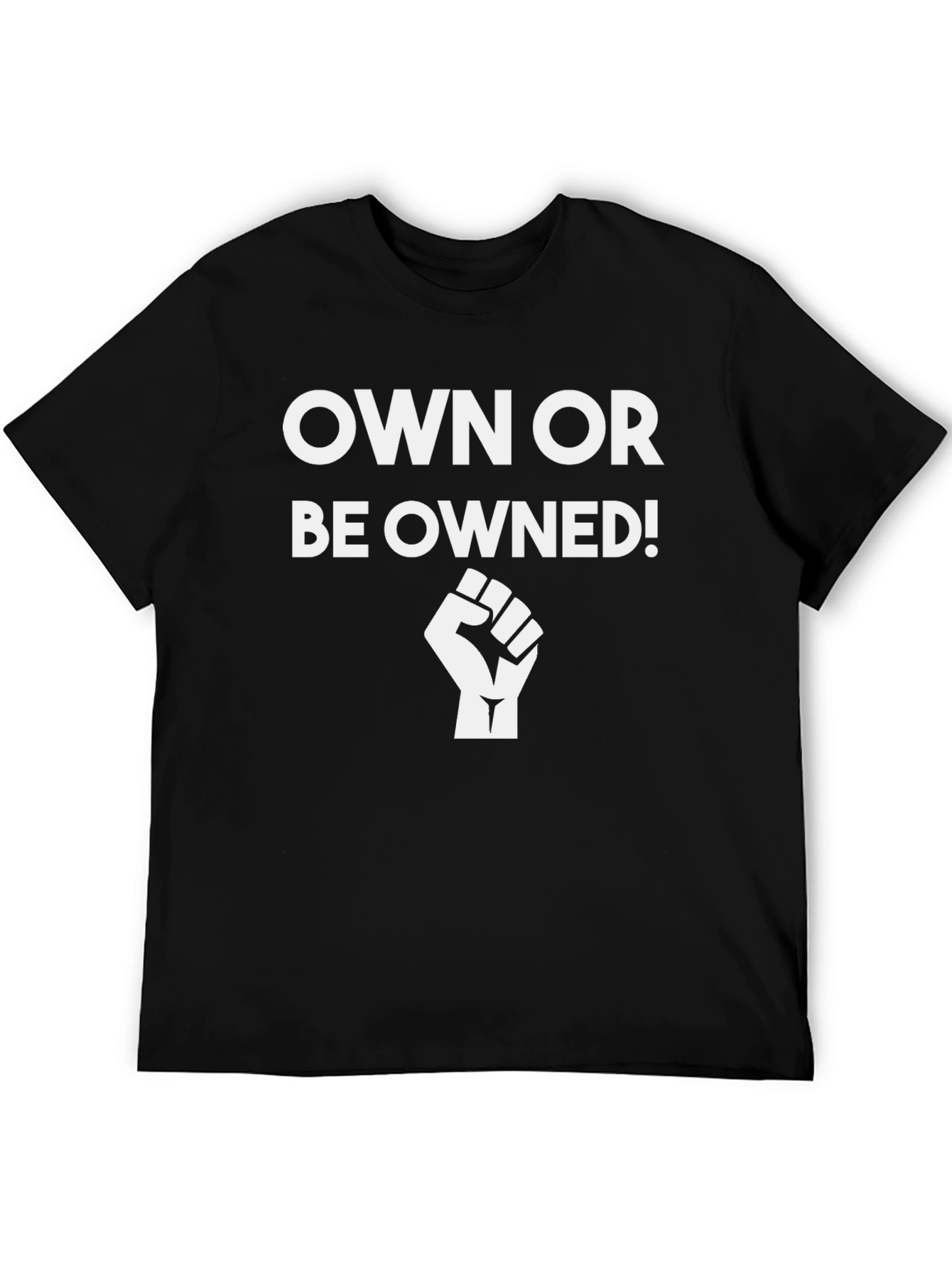 Black Own or Be Owned T-Shirt - Bold Graphic Tee view 5