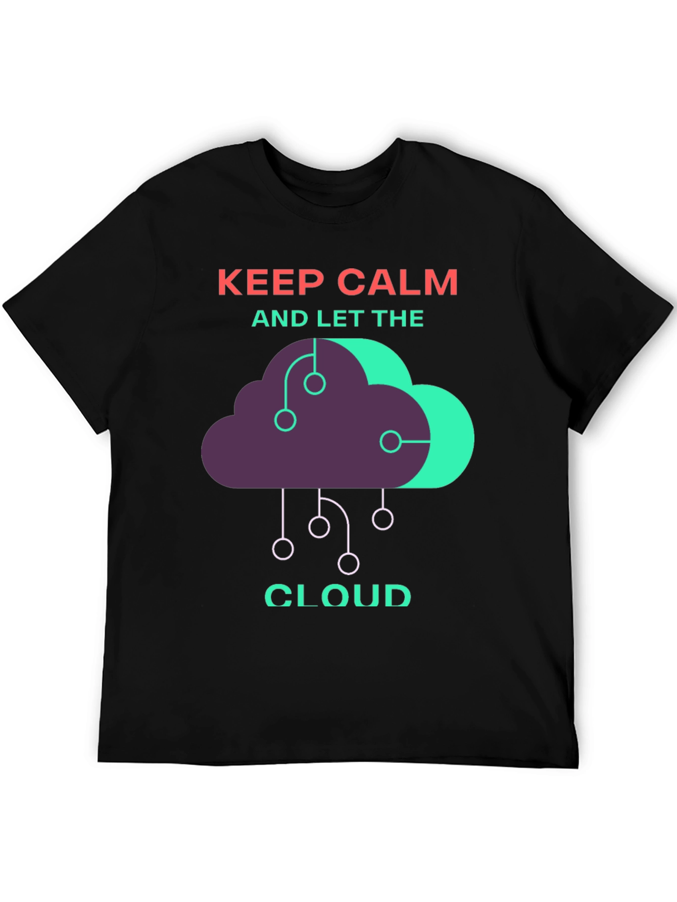 Black Keep Calm and Let the Cloud T-Shirt view 5
