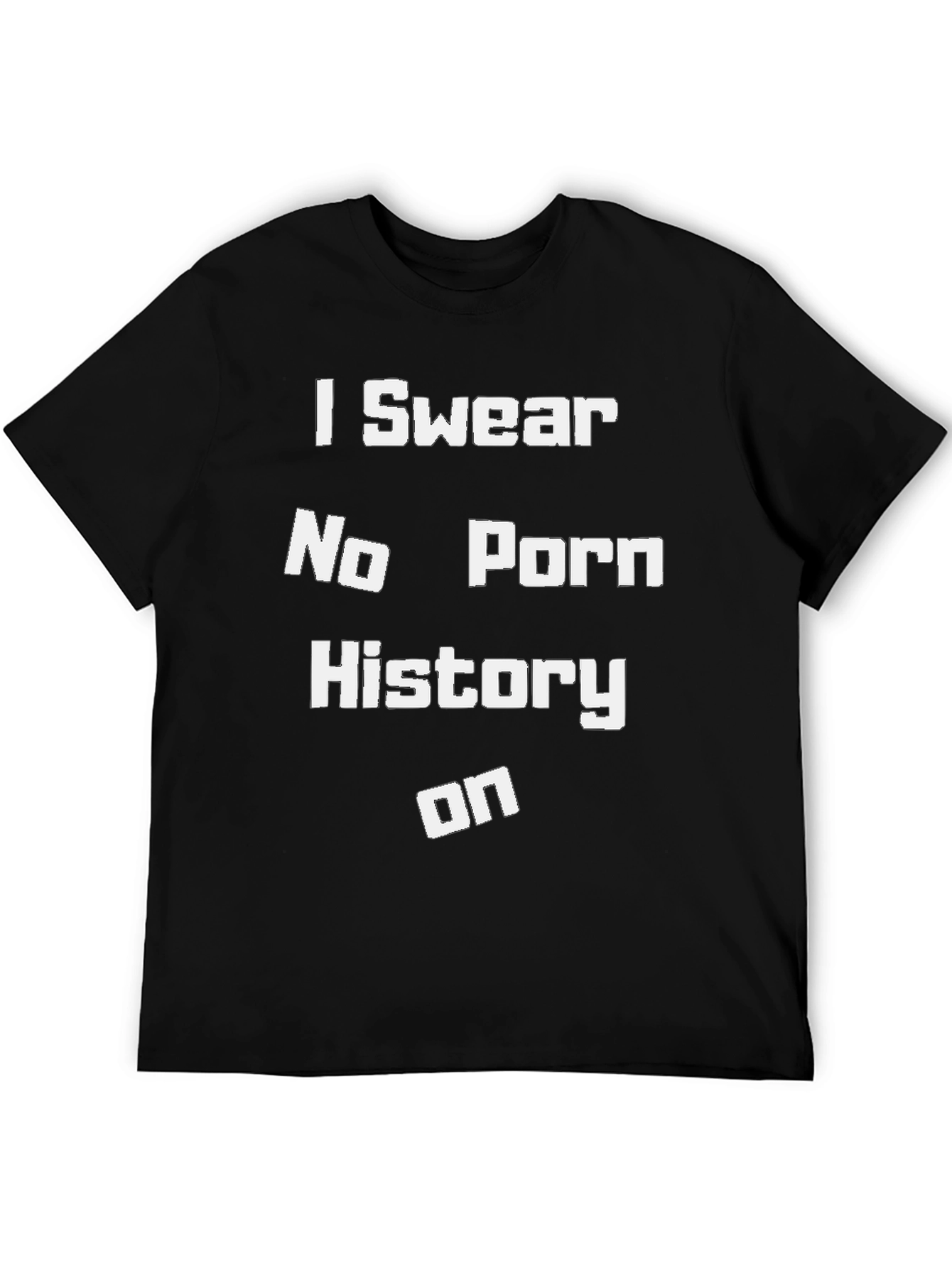 Black Funny "I Swear No Porn History" Black Graphic T-Shirt view 5