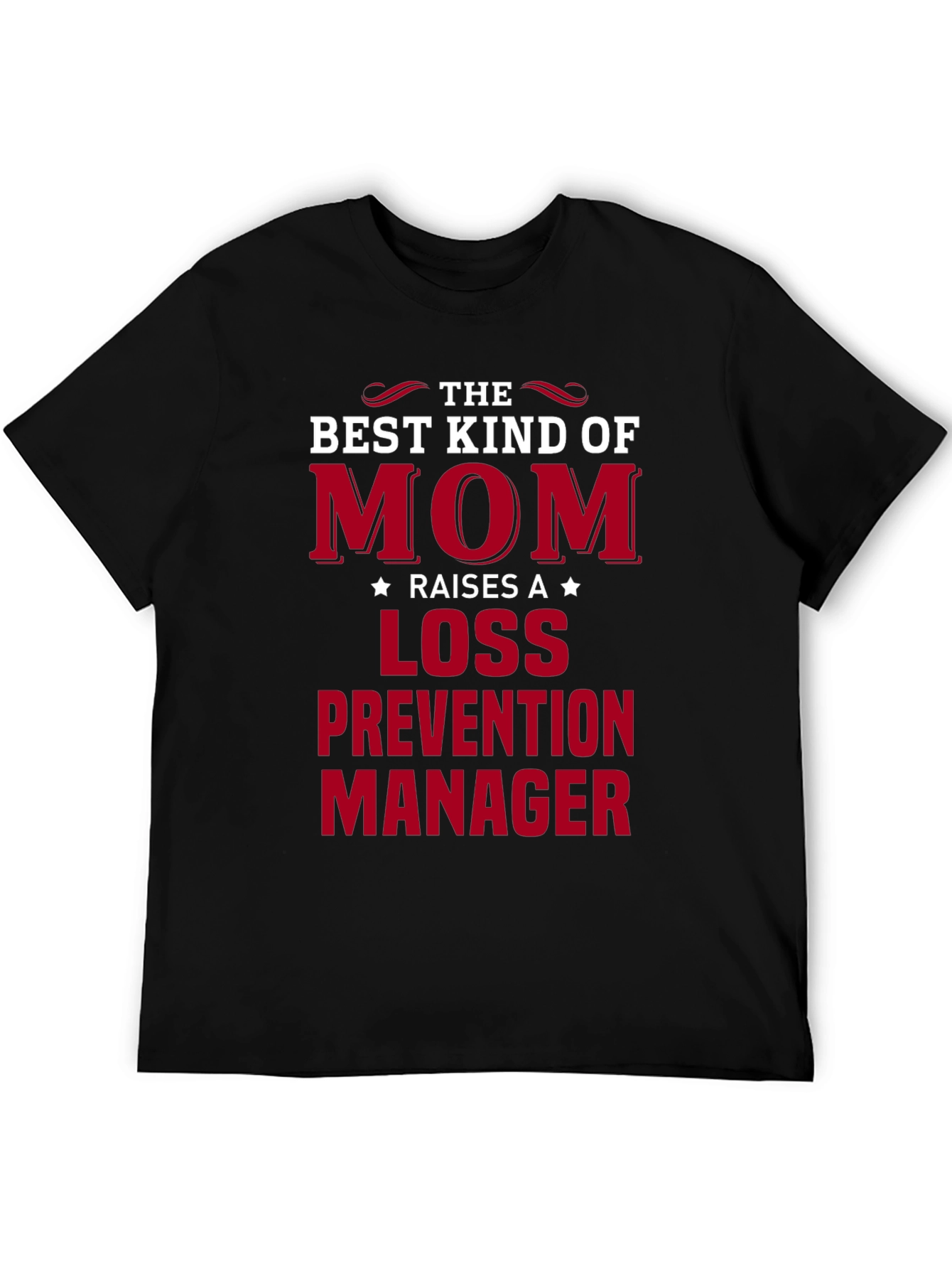 Black Best Kind of Mom Raises a Loss Prevention Manager T-Shirt view 5