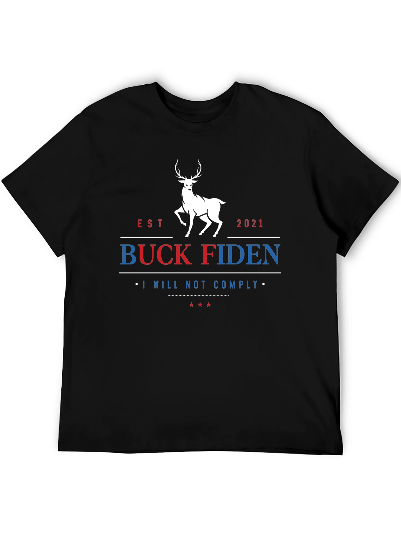 Black Buck Fiden T-Shirt: I Will Not Comply view 5