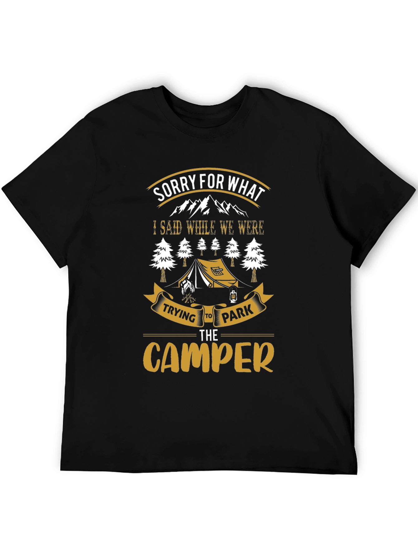 Black Sorry For What I Said Camping T-Shirt view 5