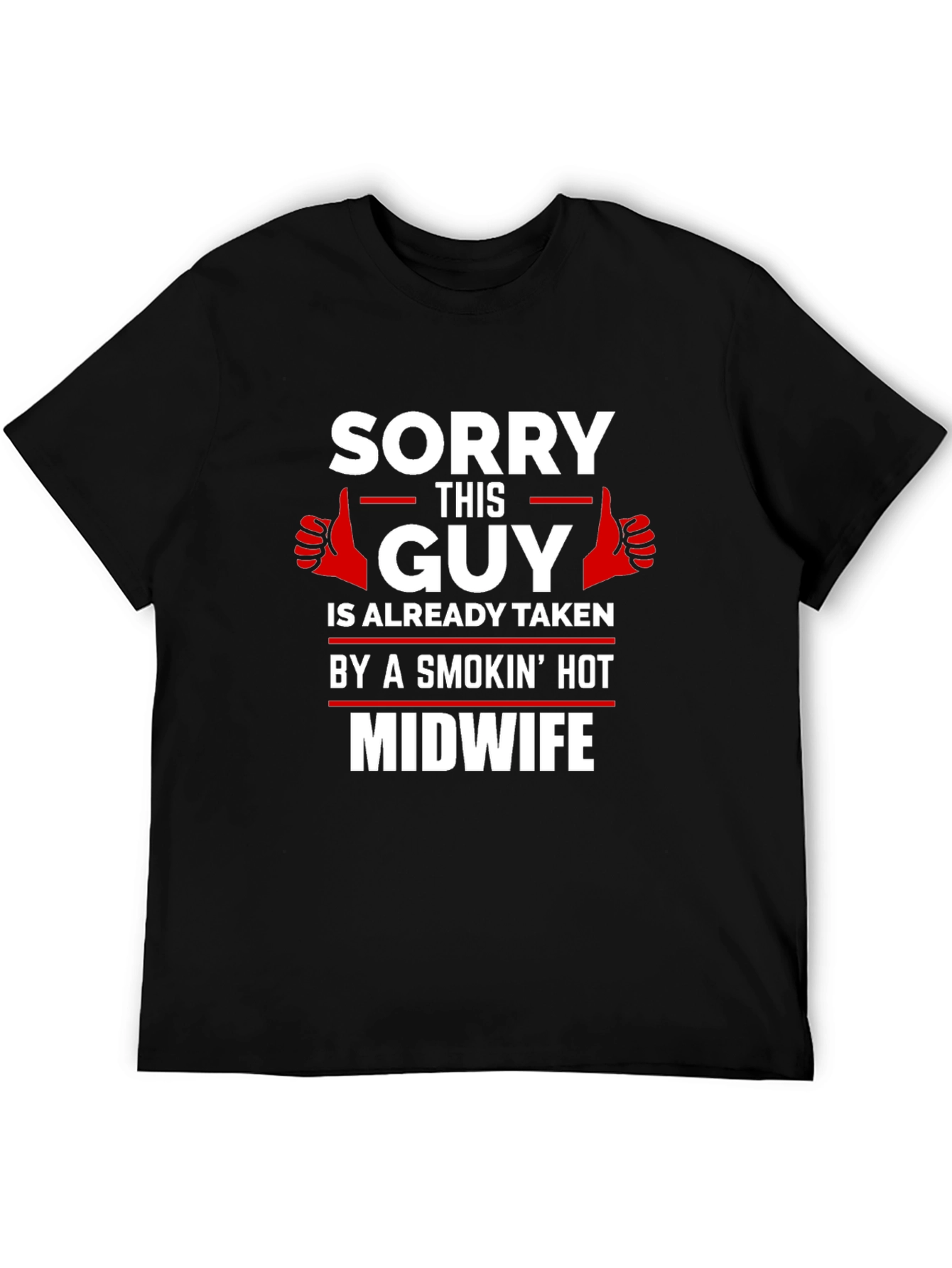 Black Sorry This Guy Is Taken T-Shirt - Midwife view 5