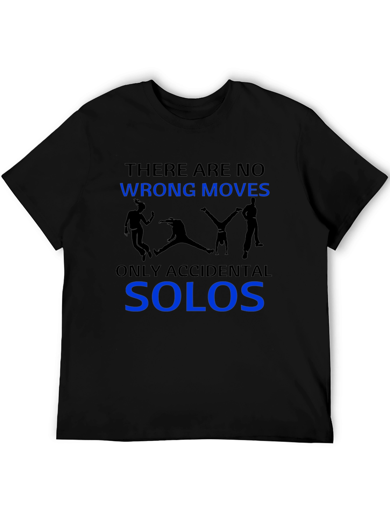 Black Funny Dancing T-Shirt - No Wrong Moves, Only Accidental Solos view 5