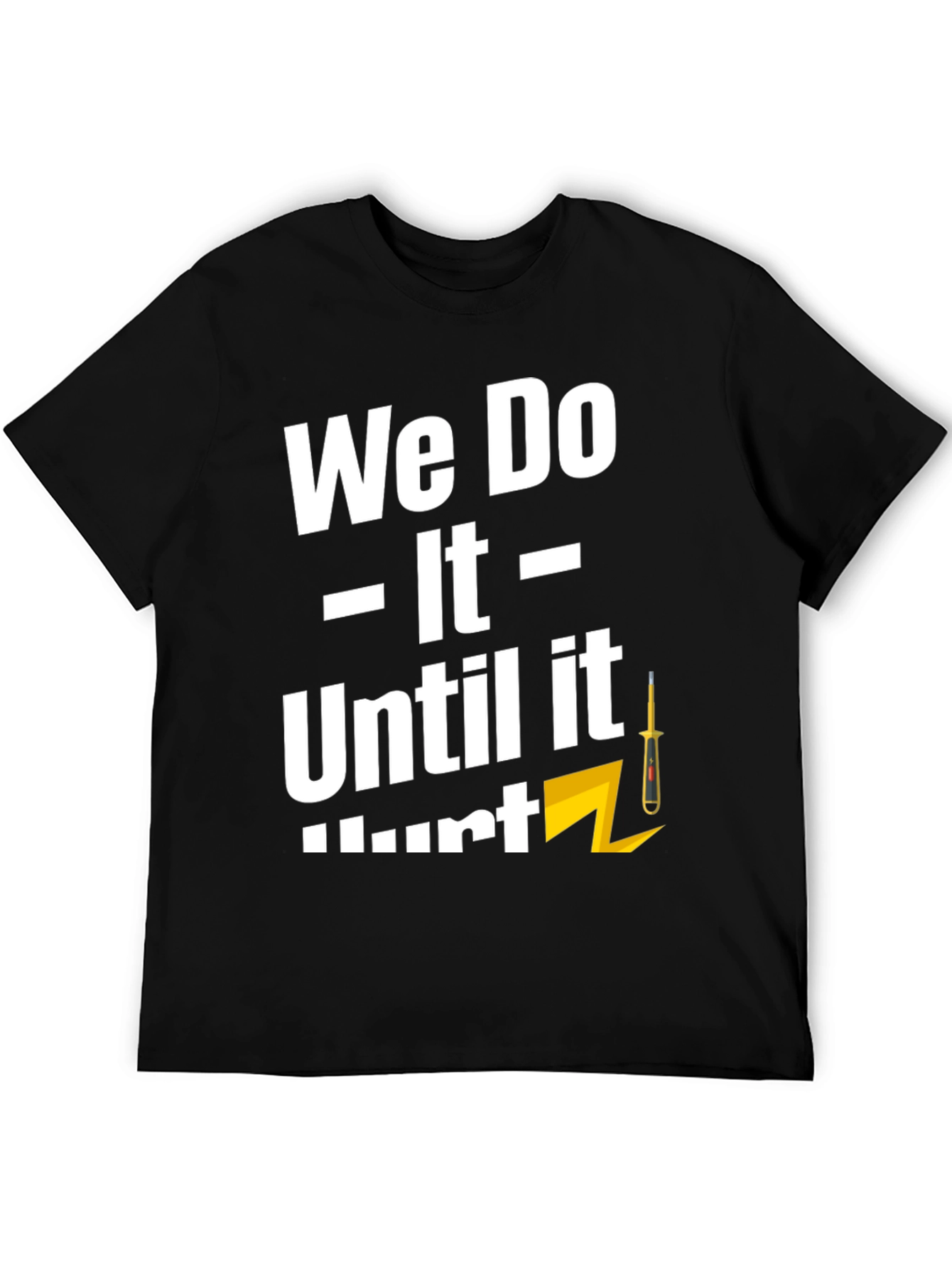 Black We Do It Until It Hurts T-Shirt view 5