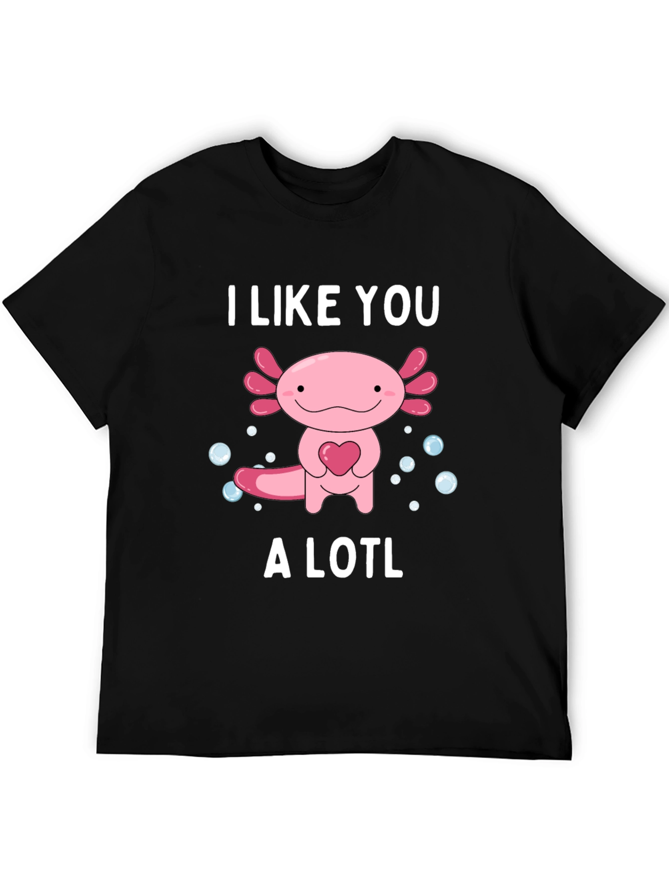 Black I Like You A Lotl Black T-Shirt view 5