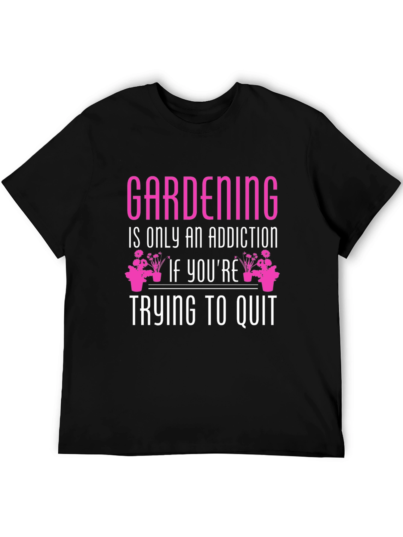 Black Gardening Addiction T-Shirt view 5
